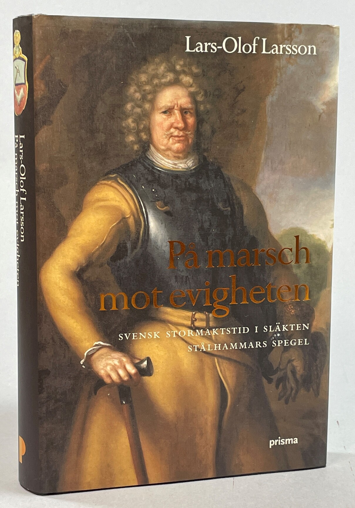 På marsch mot evigheten. Svensk stormaktstid i släkten Stålhammars spegel. [Utg. av] Prisma.