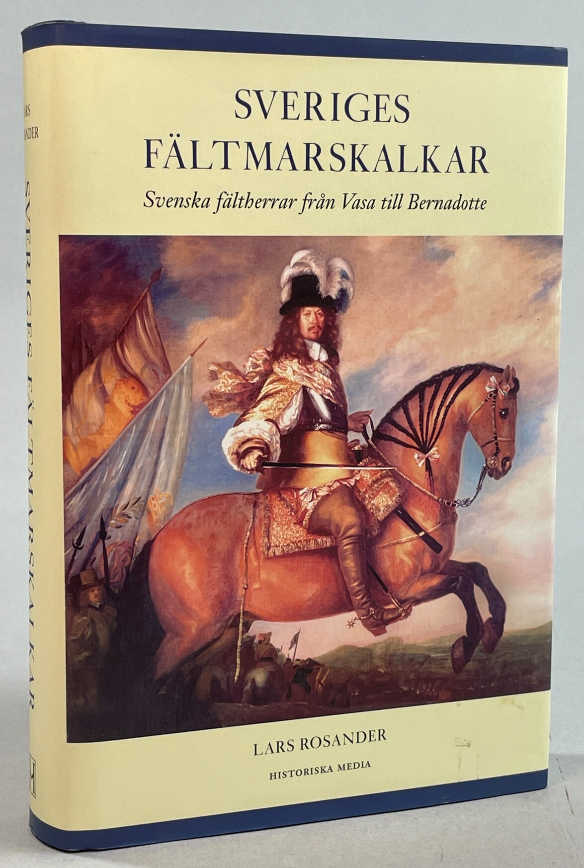 Sveriges fältmarskalkar. Svenska fältherrar från Vasa till Bernadotte. [Utg. av] Historiska Media.