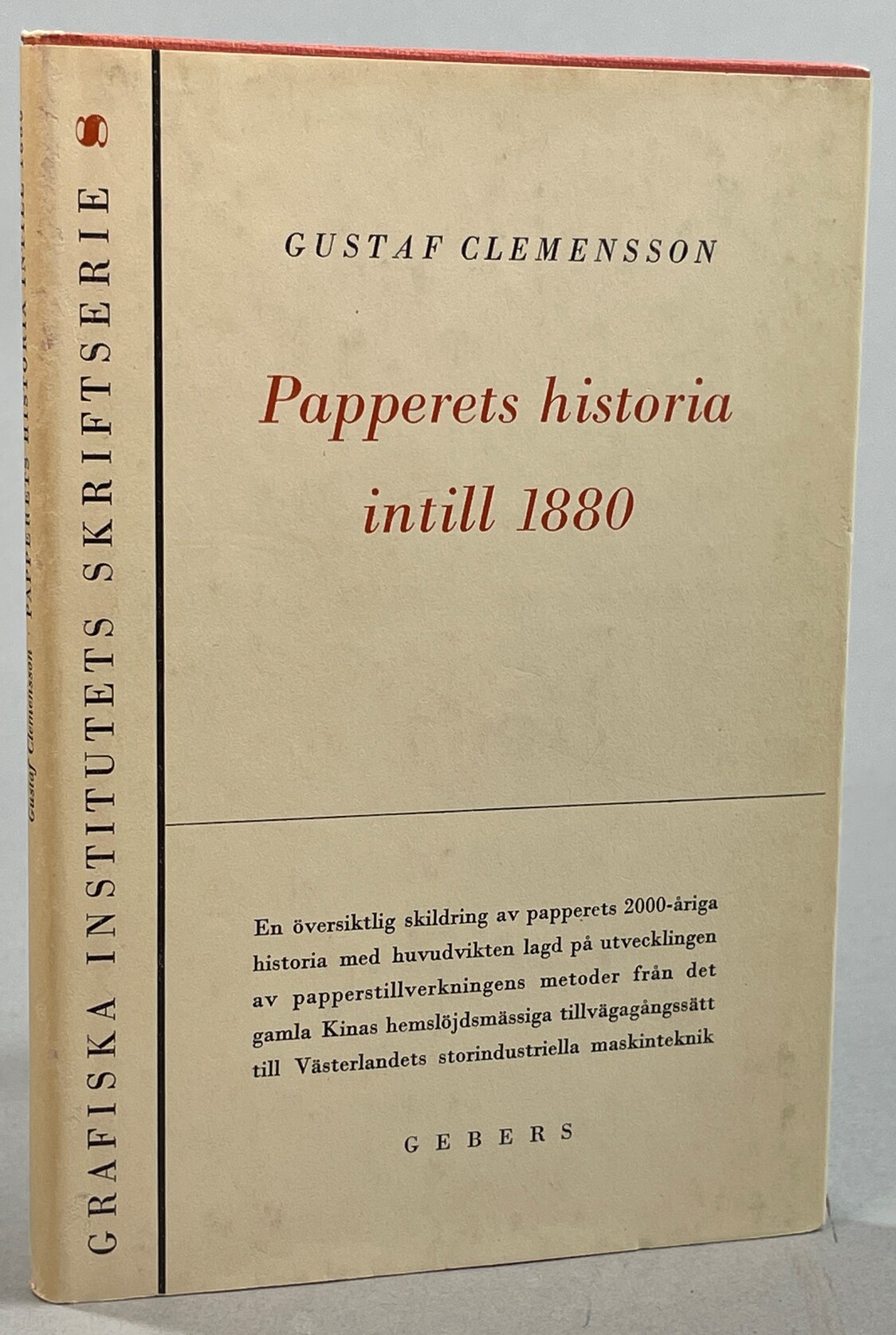 Papperets historia intill 1880. [En översiktlig skildring av papperets 2000-åriga historia med huvudvikten lagd på utvecklingen av papperstillverkningens metoder från det gamla Kinas hemslöjdsmässiga tillvägagångssätt till Västerlandets storindustriella maskinteknik].