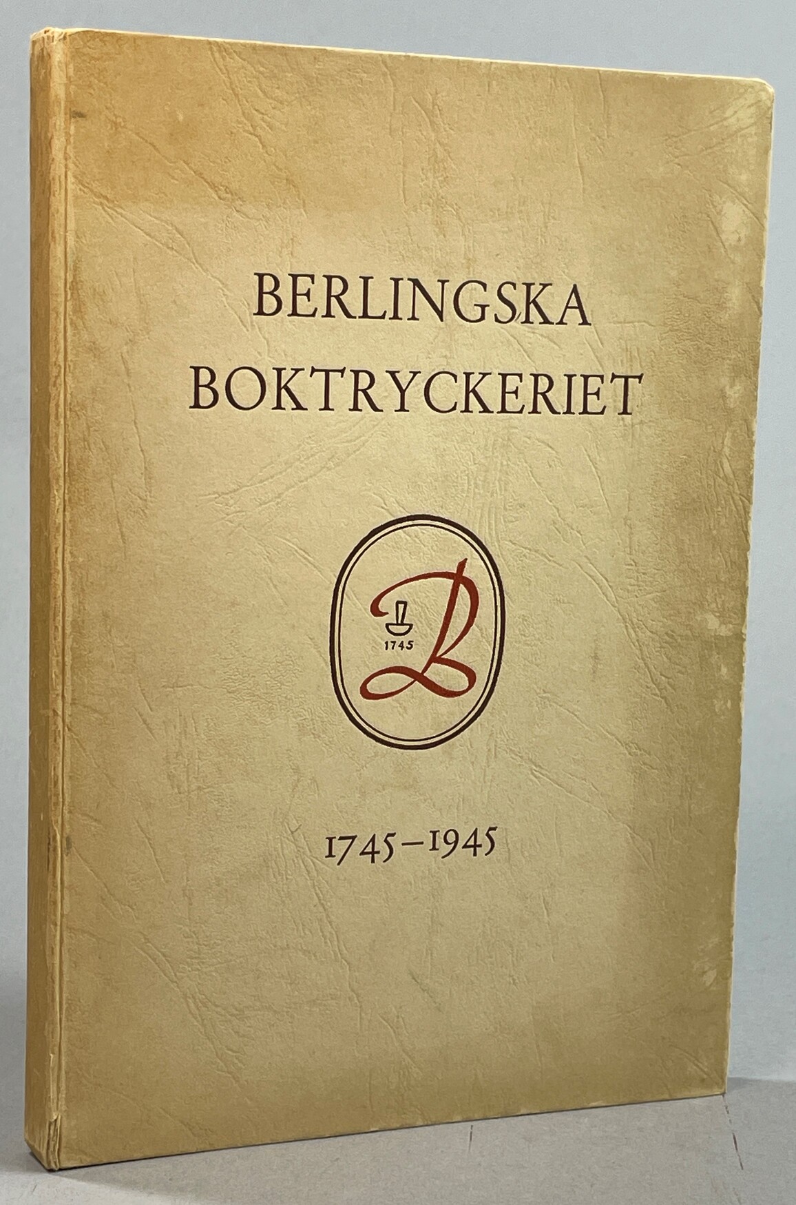 Berlingska boktryckeriet i Lund 1745-1945. Blad ur dess historia.