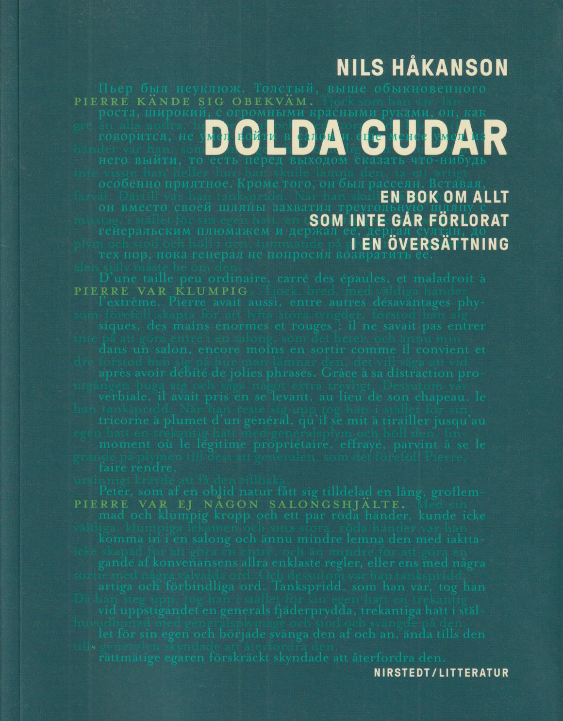 Dolda gudar. En bok om allt som inte går förlorat i en översättning. [Utg. av] Nirstedt/Litteratur.