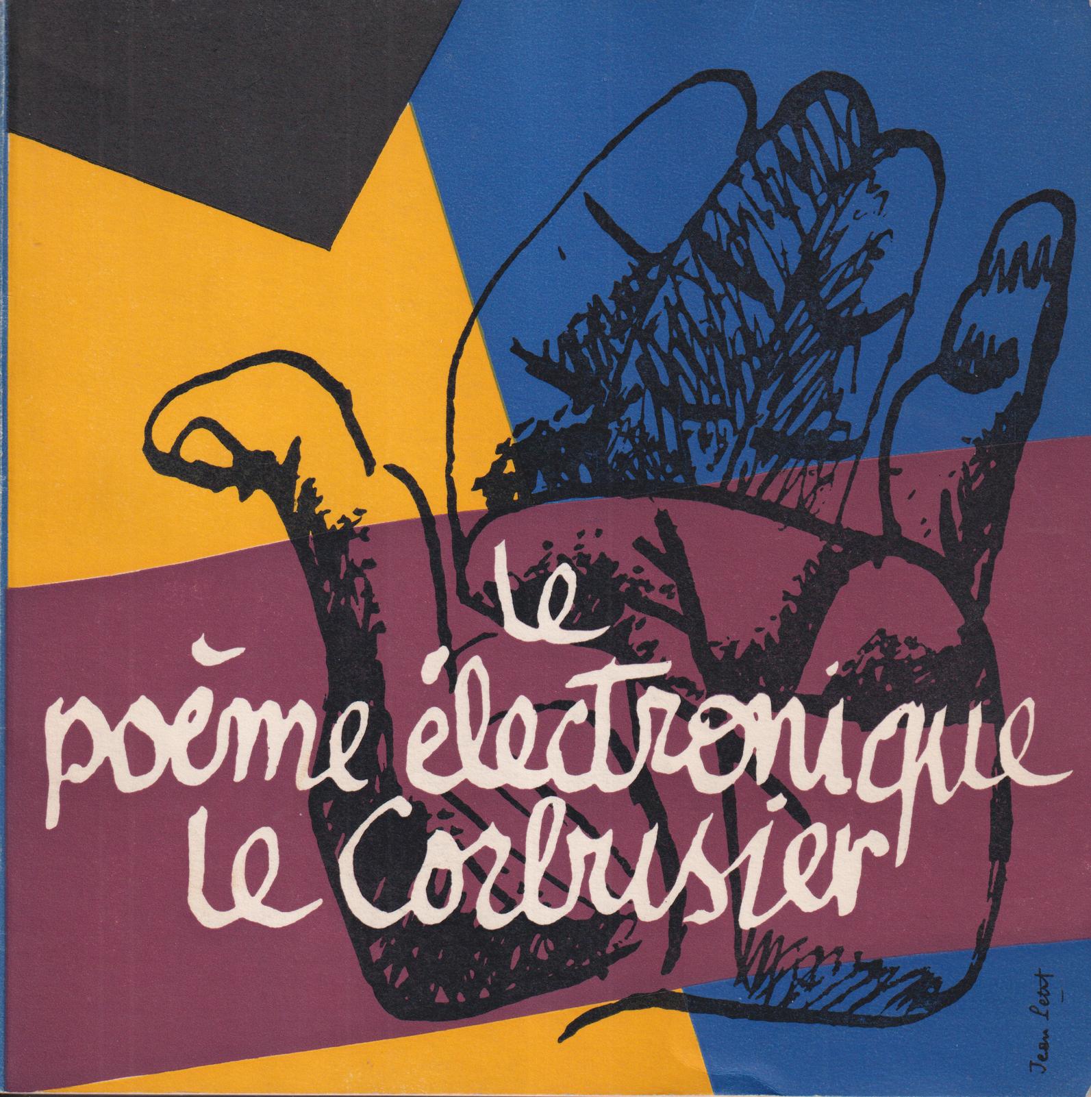 The electronic poem by Le Corbusier.