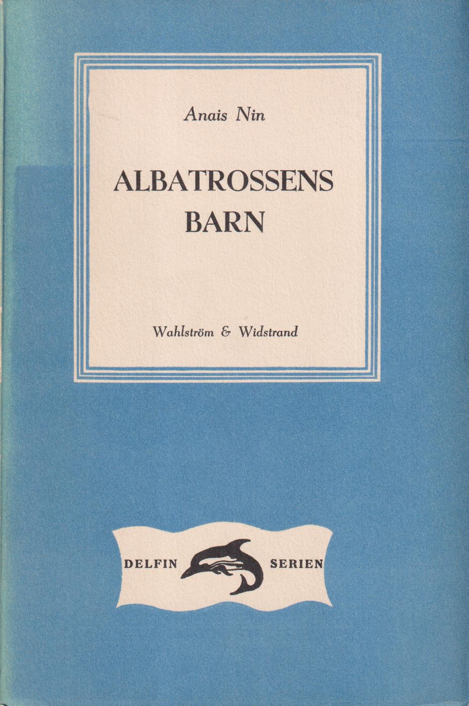 Albatrossens barn. Översättning av Eva Marstrander. [Utg. av] Wahlström & Widstrand.