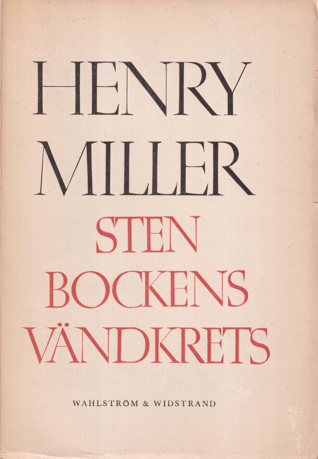 Stenbockens vändkrets. [Översättning av Gösta Wedberg]. [Utg. av] Wahlström & Widstrand.