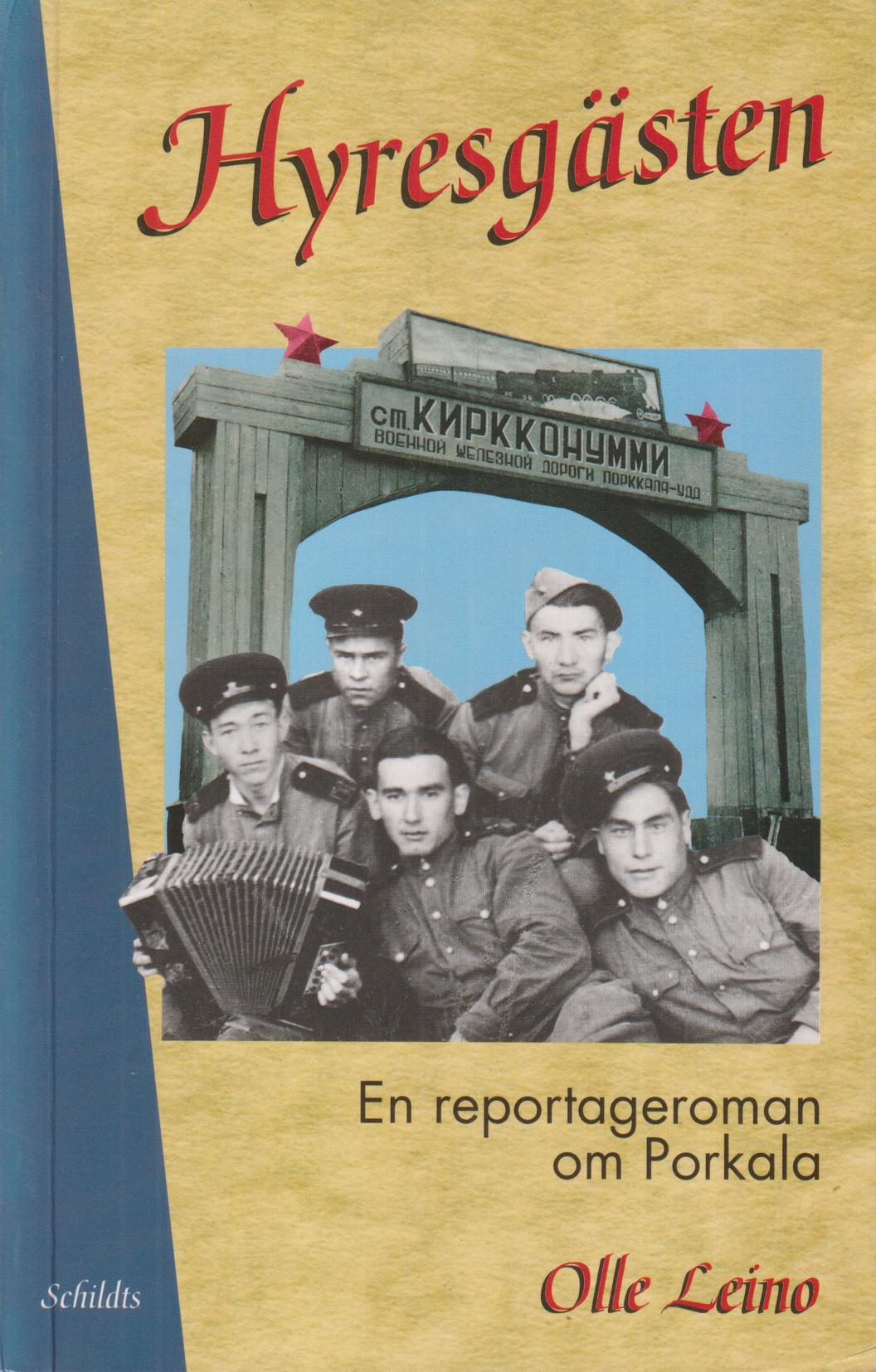 Hyresgästen. En reportageroman om Porkala. Återkomsten - och den sovjetryska tiden. [Utg. av] Schildts.