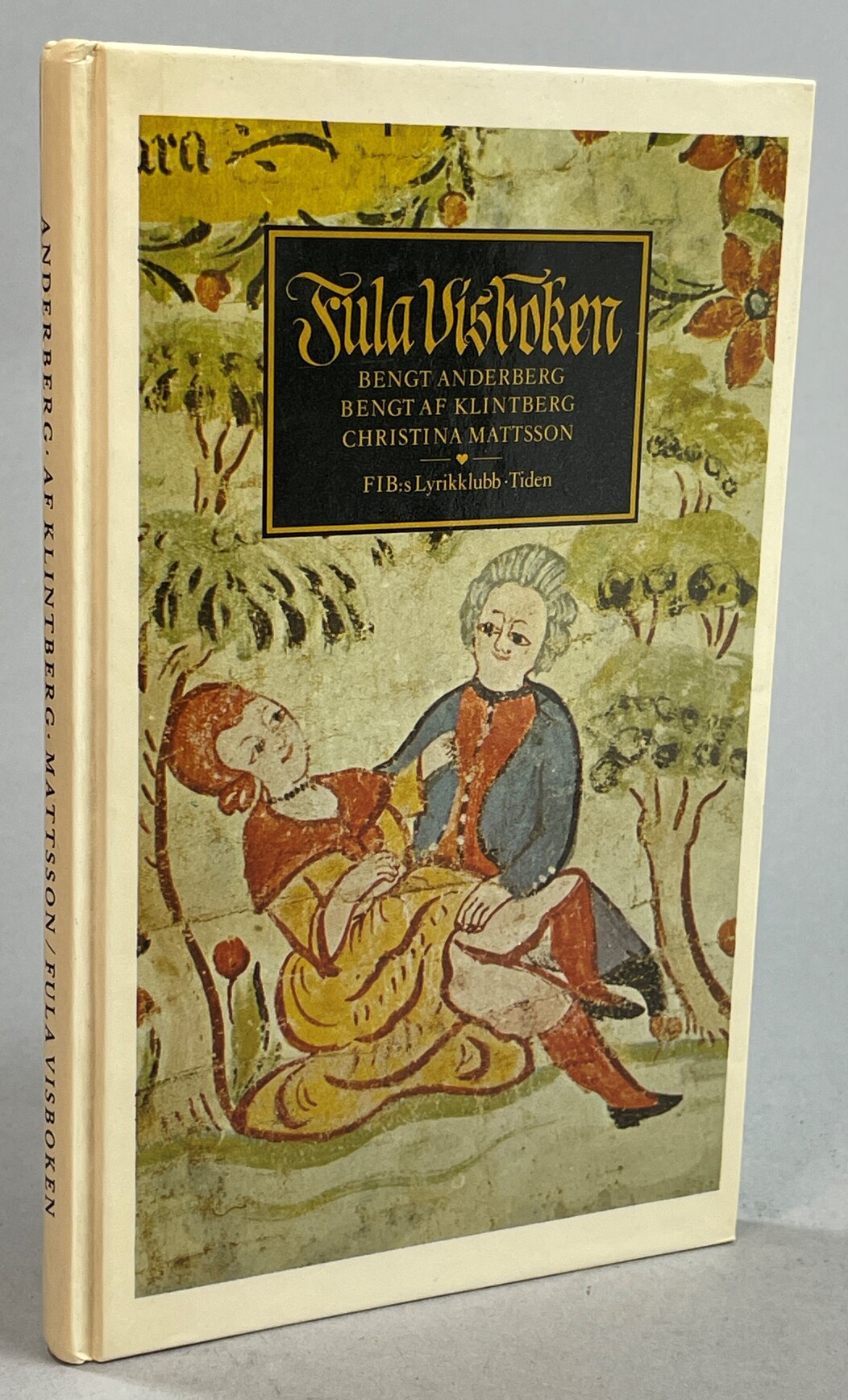 Fula visboken. 50 folkliga erotiska visor valda och kommenterade av Bengt af Klintberg och Christina Mattsson. Med ett förord av Bengt Anderberg.[Utg. av] FIB:s Lyrikklubb/Tiden.