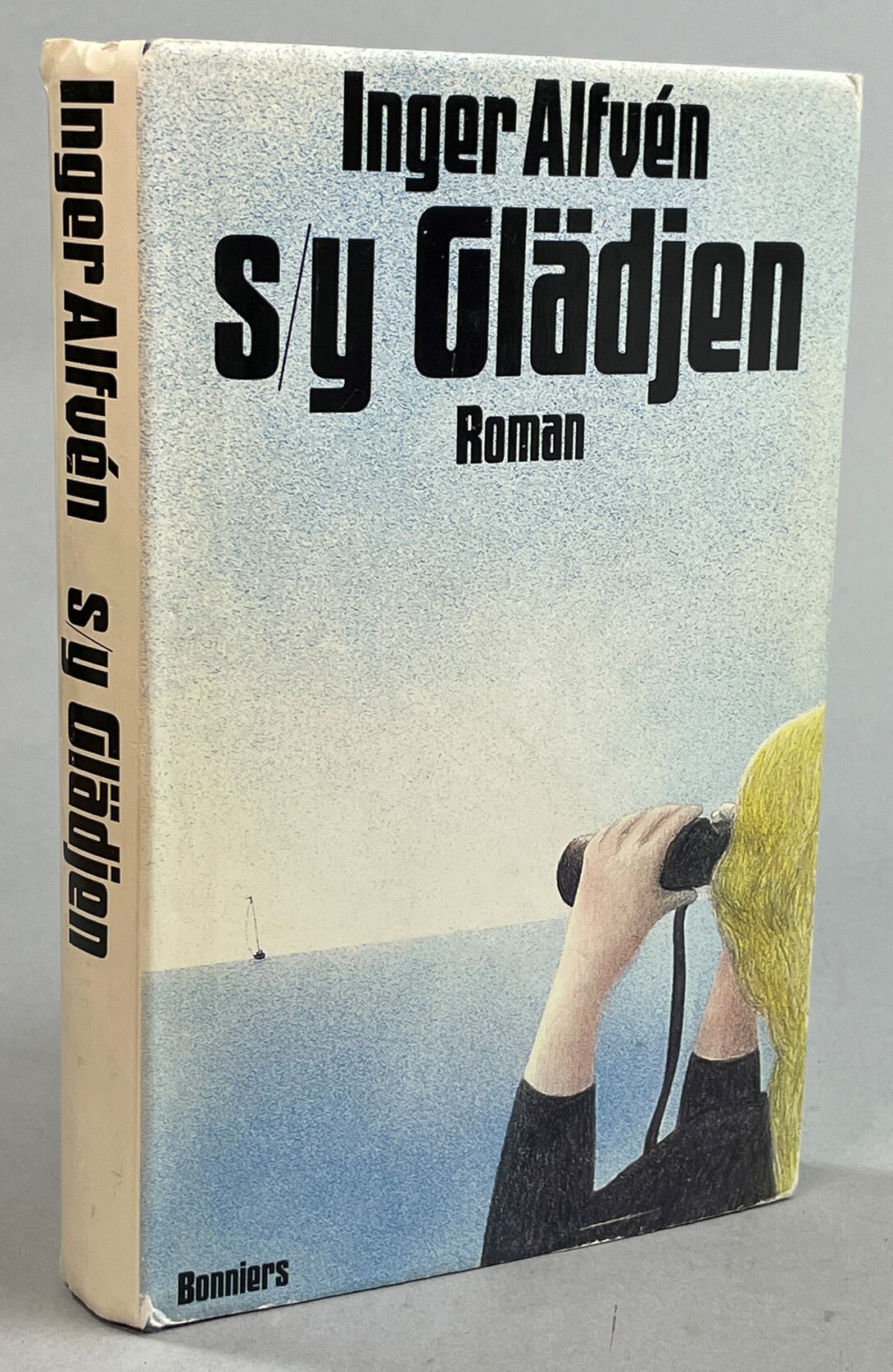 s/y Glädjen. [Roman]. [Utg. av] Bonniers.