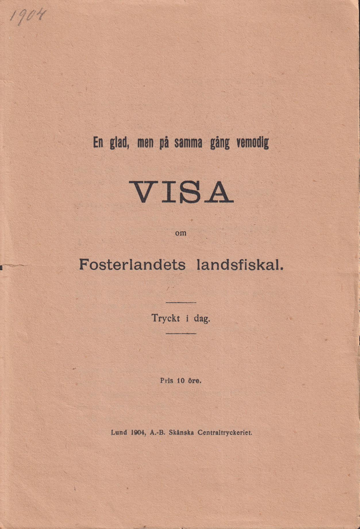 En glad, men på samma gång vemodig visa om Fosterlandets landsfiskal. Tryckt i dag.