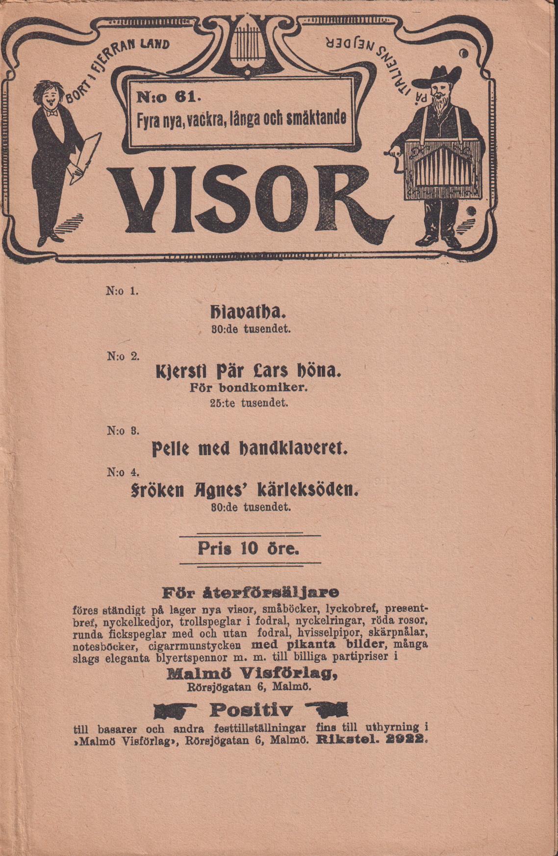 Fyra nya, vackra, långa och smäktande visor. [Utg. av] Malmö Visförlag.