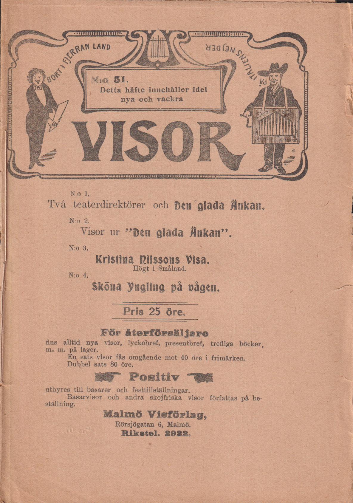 Detta häfte innehåller idel nya och vackra visor. [Utg. av] Malmö Visförlag.