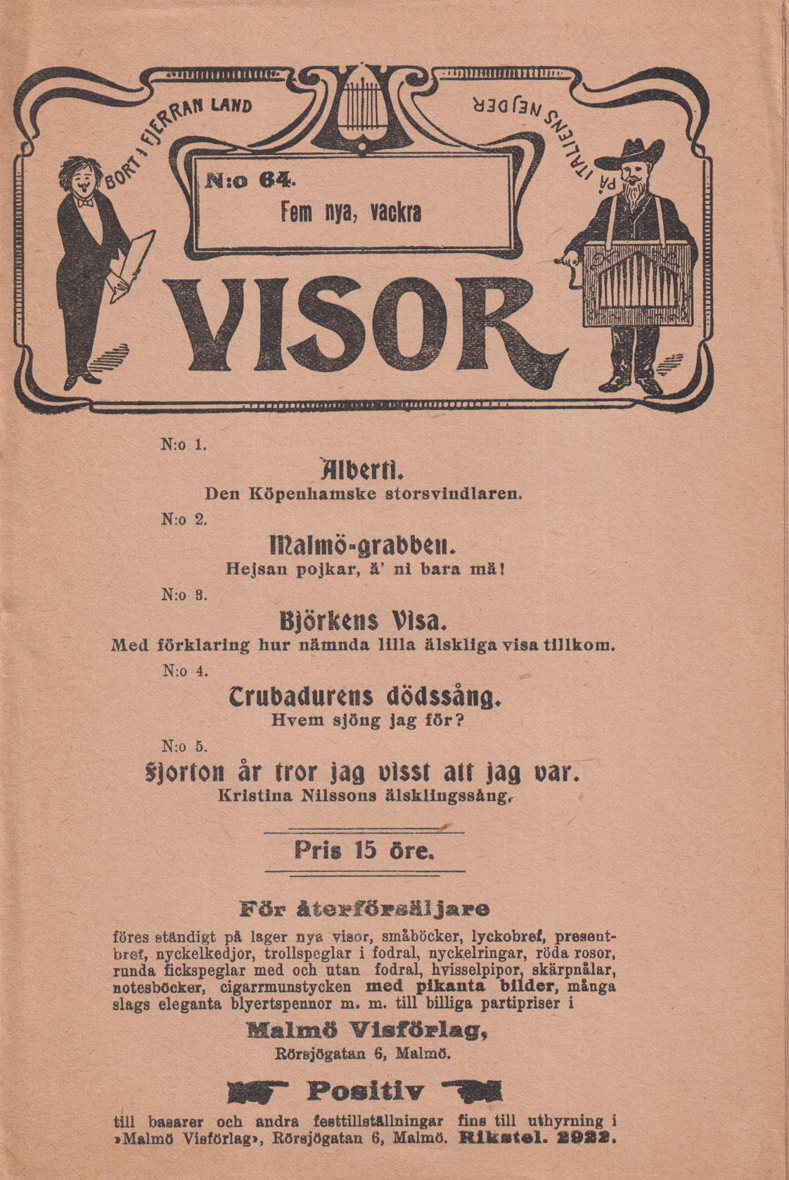 Fem nya, vackra visor. [Utg. av] Malmö Visförlag.