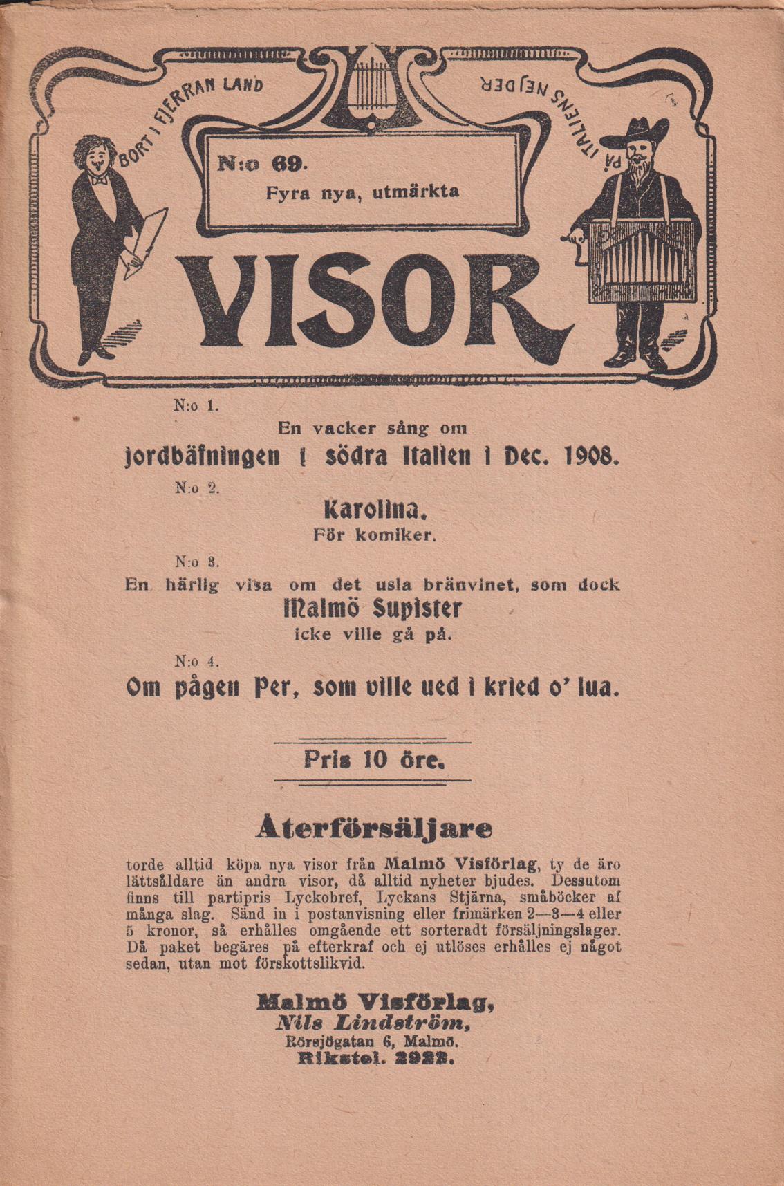 Fyra nya, utmärkta visor. [Utg. av] Malmö Visförlag.