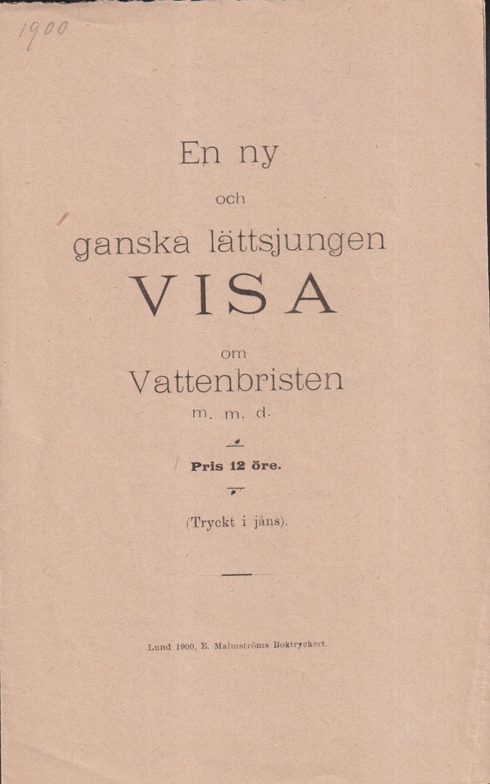 En ny och ganska lättsjungen visa om vattenbristen m.m.d. (Tryckt i jåns).