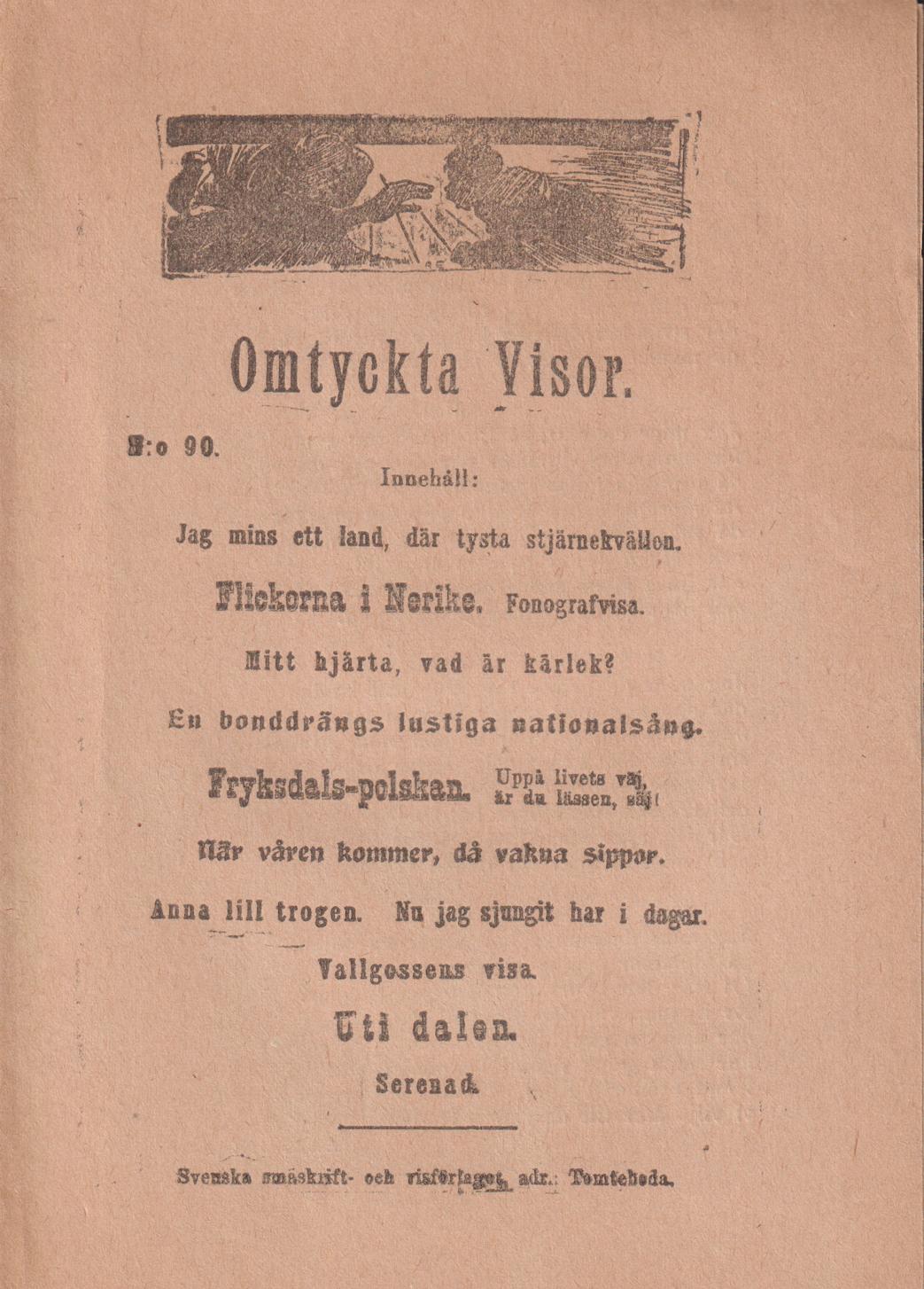 Visor. N:o 90. [Utg. av] Svenska småskrift- och visförlaget.