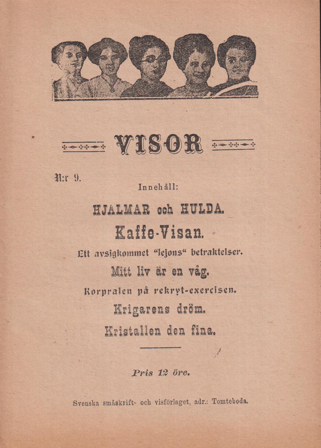 Visor. N:o 9. [Utg. av] Svenska småskrift- och visförlaget.
