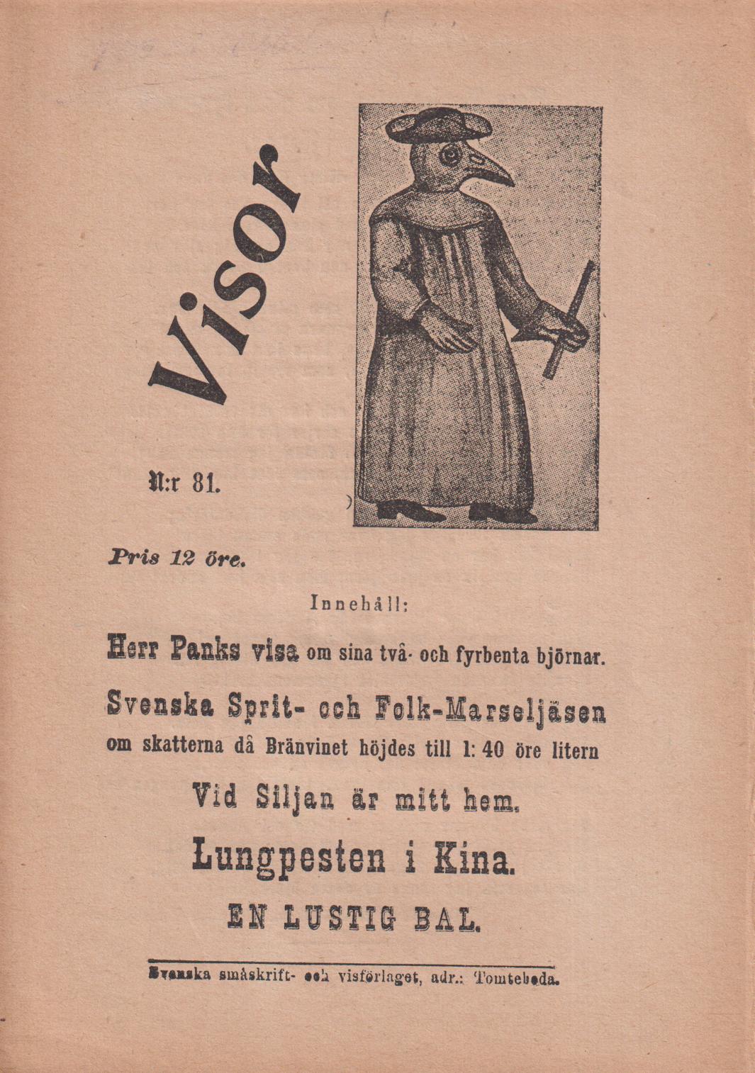 Visor. N:o 81. [Utg. av] Svenska småskrift- och visförlaget.