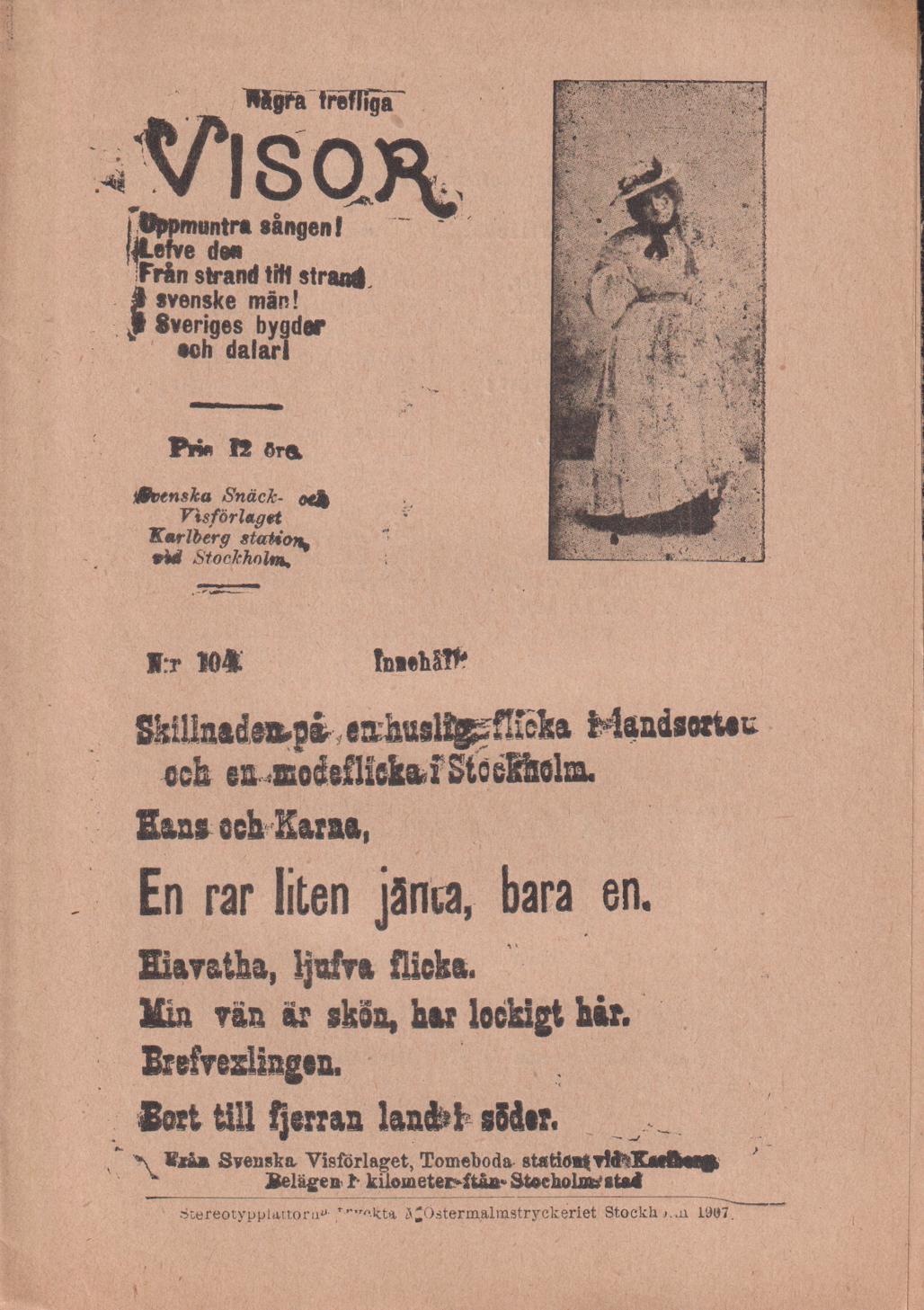 Några trefliga Visor. N:r 104. [Utg. av] Svenska Snäck- och Visförlaget.