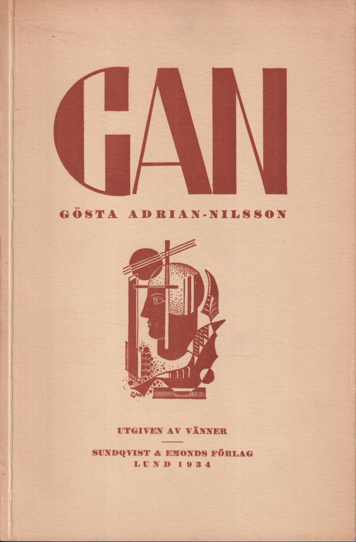 GAN. Gösta Adrian-Nilsson. [Utgiven av vänner genom] Sundqvist & Emonds förlag.