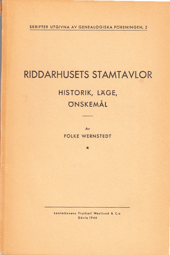Riddarhusets stamtavlor. Historik, läge, önskemål.
