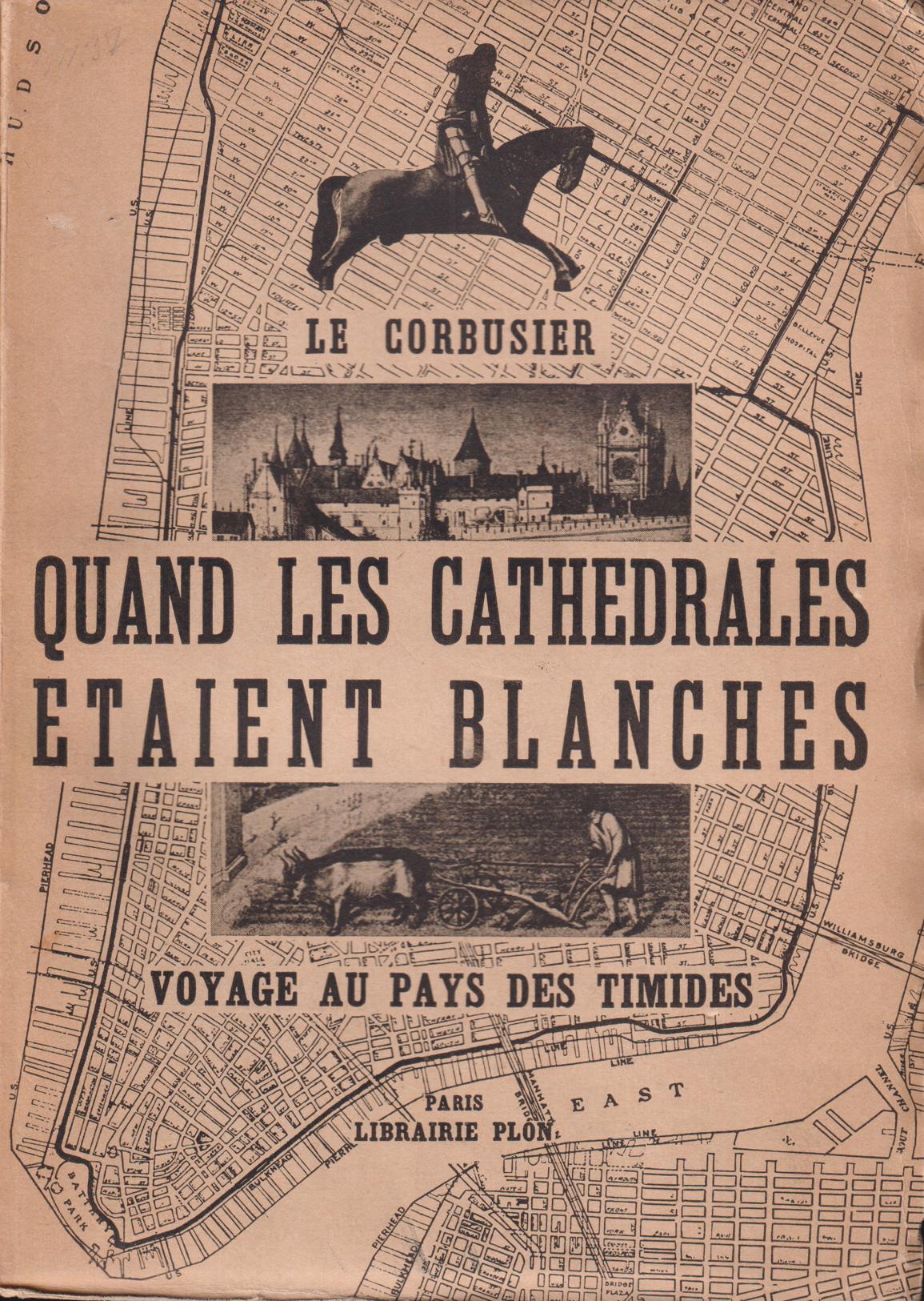 Quand les cathédrales étaient blanches. Voyage au pays des timides. Avec 45 croquis dans le texte.