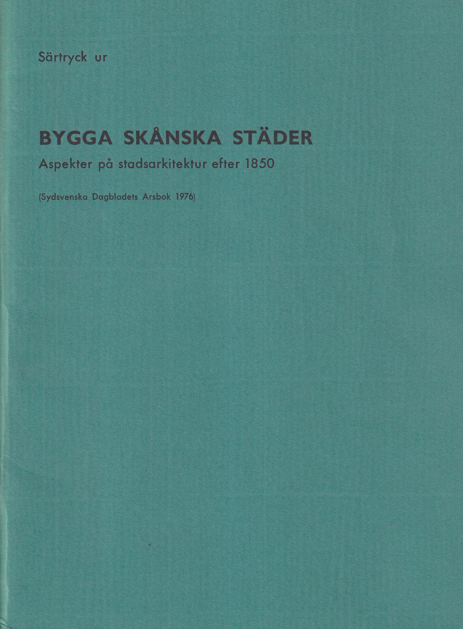 De skånska städerna under järnvägsbyggandets epok [= rubrik].