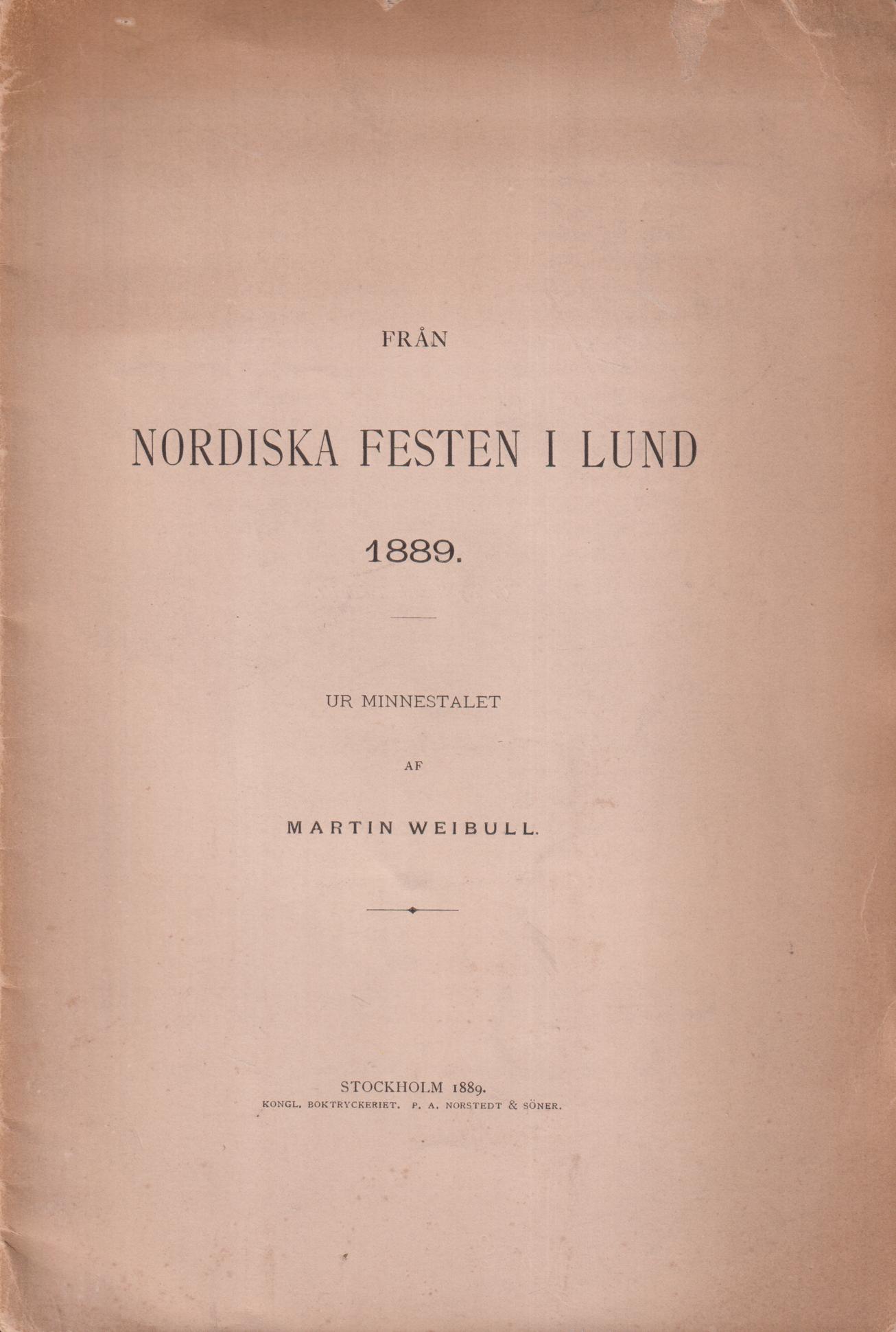 Från nordiska festen i Lund 1889. Ur minnestalet af Martin Weibull.