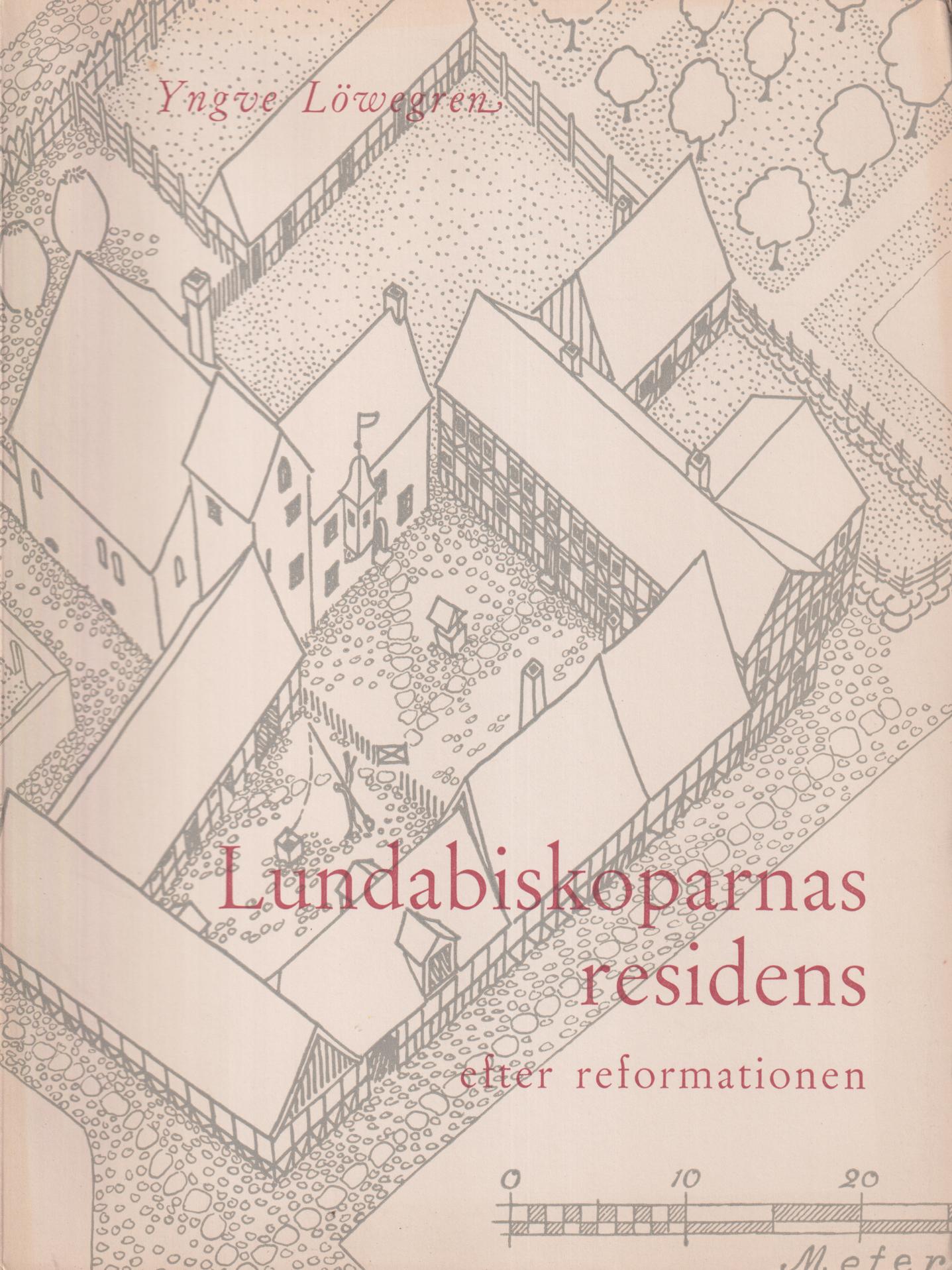 Lundabiskoparnas residens. Efter reformationen. [Utg. av] Föreningen Det Gamla Lund.