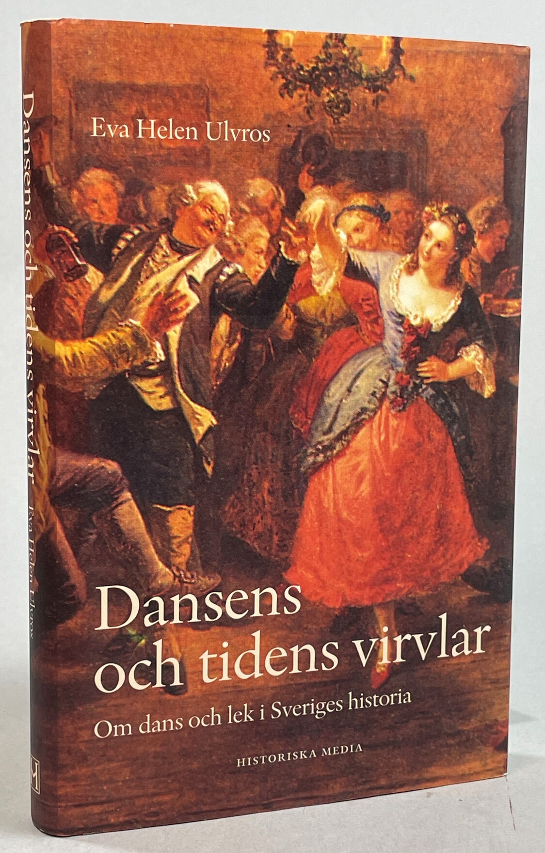 Dansens och tidens virvlar. Om dans och lek i Sveriges historia. [Utg. av] Historiska media.