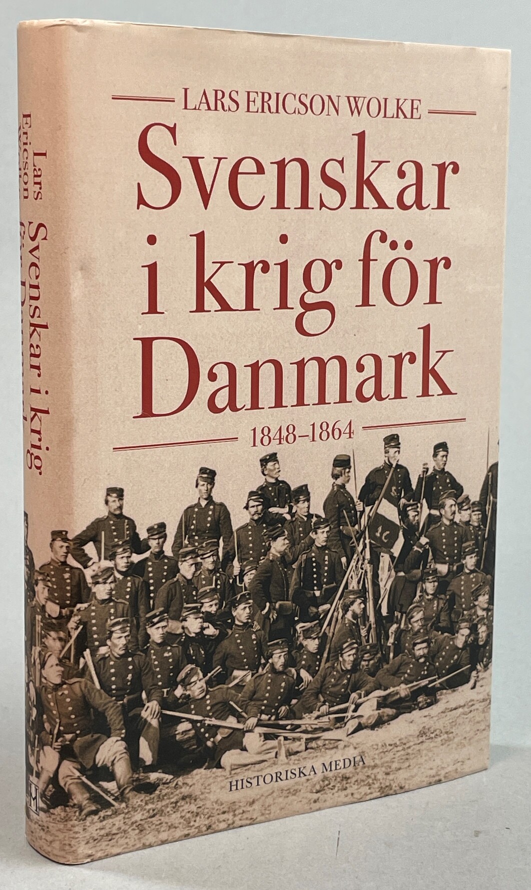 Svenskar i krig för Danmark 1848-1864. [Utg. av] Historiska Media.