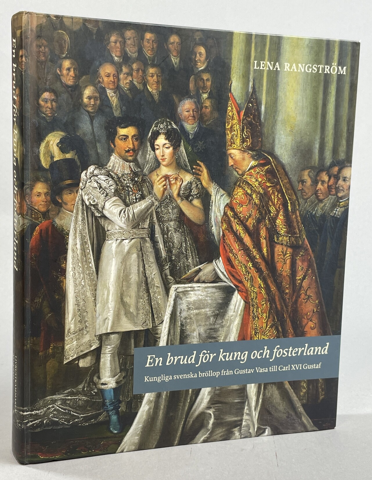 En brud för kung och fosterland. Kungliga svenska bröllop från Gustav Vasa till Carl XVI Gustaf. [Utg. av] Livrustkammaren / Atlantis.