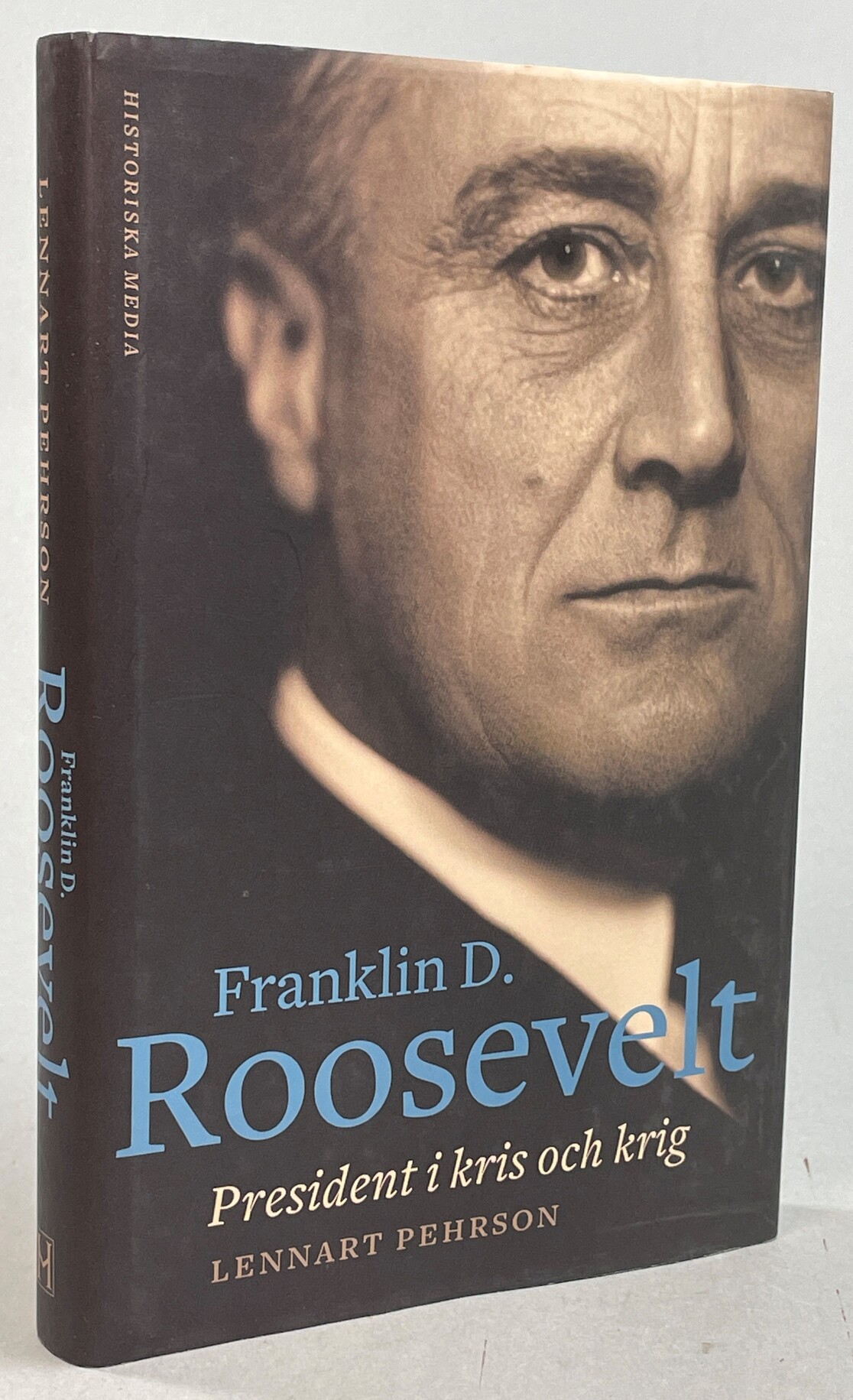 Franklin D. Roosevelt. President i kris och krig. [Utg. av] Historiska Media.