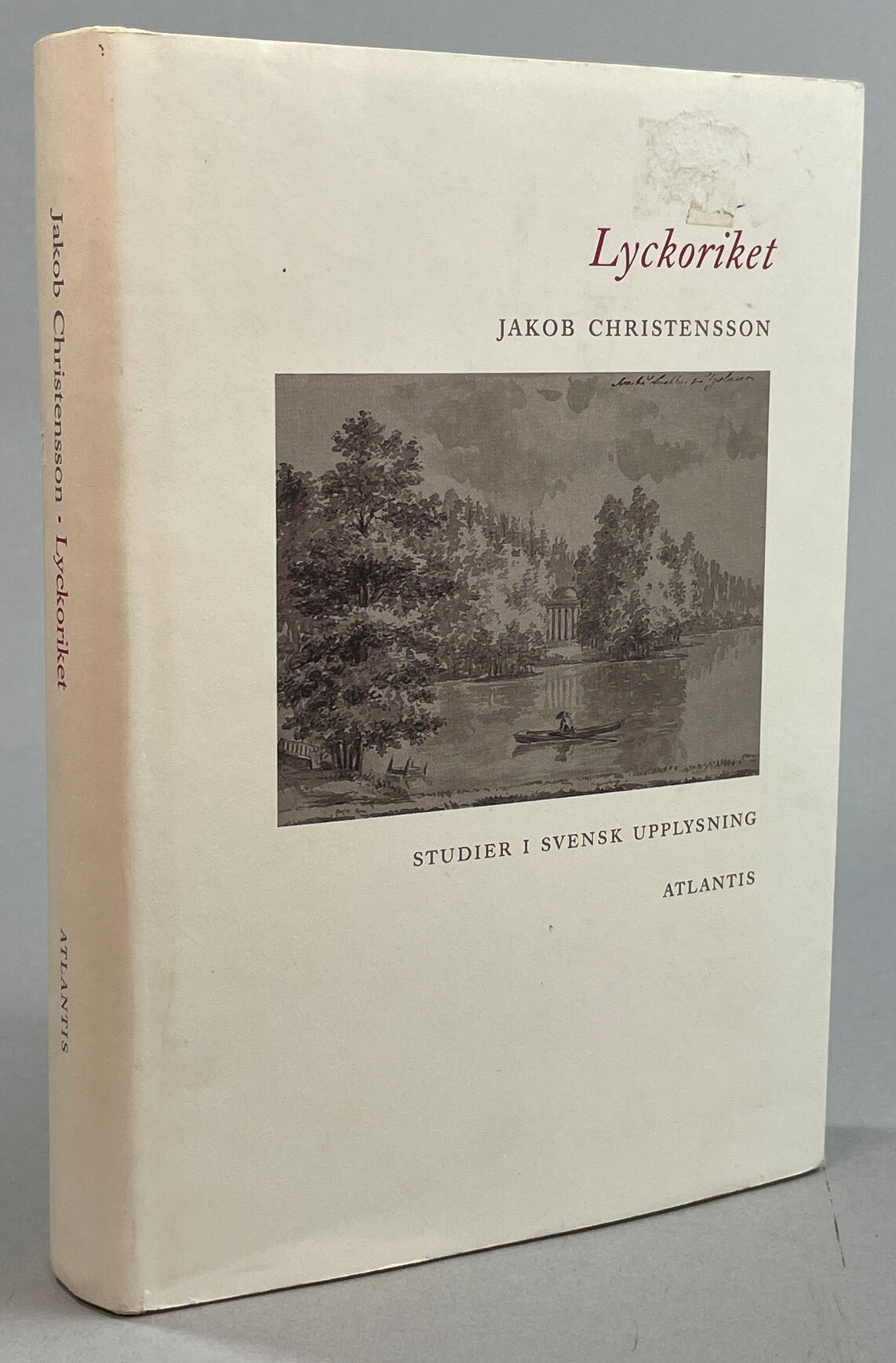 Lyckoriket. Studier i svensk upplysning. [Utg. av] Atlantis.