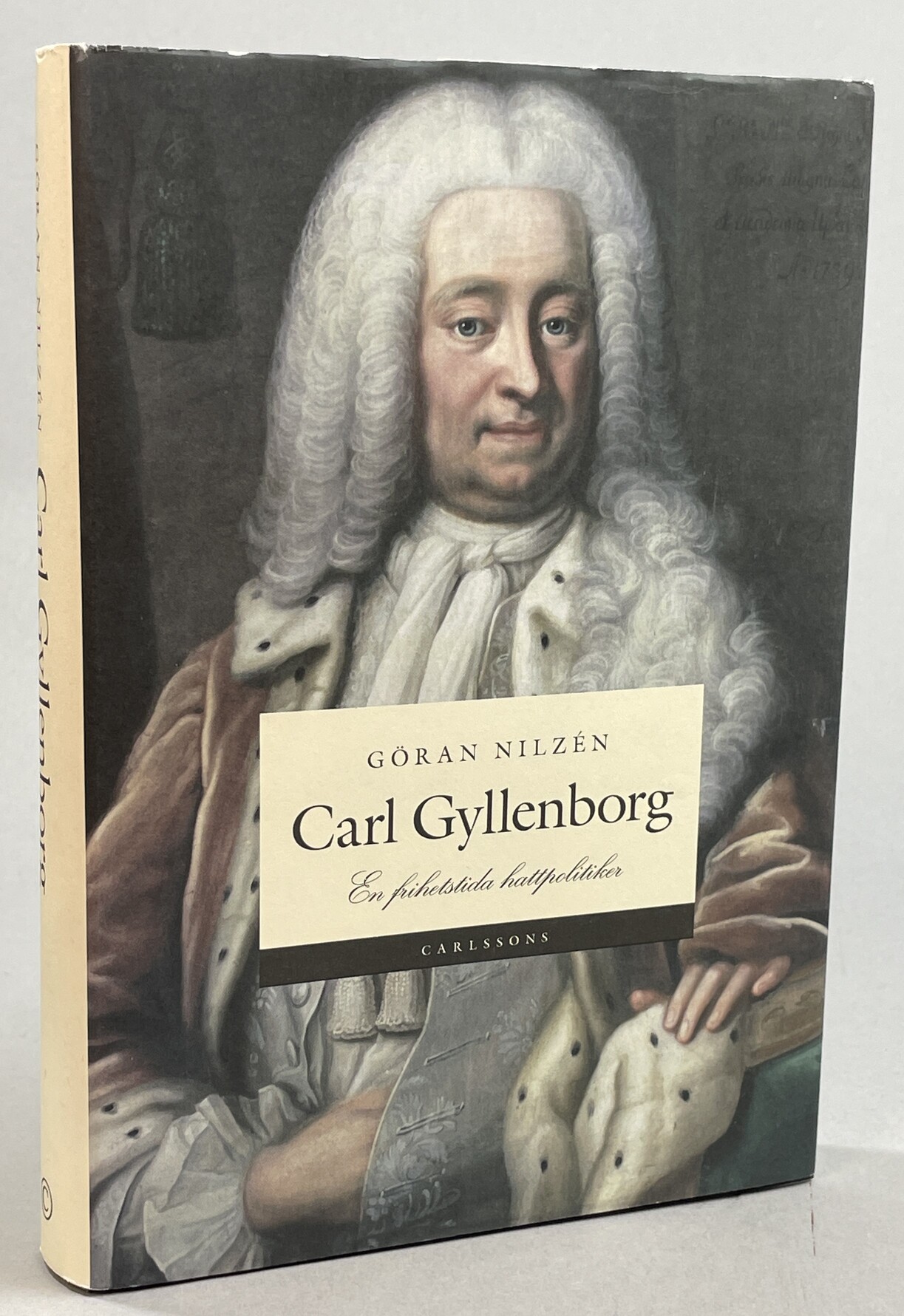 Carl Gyllenborg - en frihetstida hattpolitiker. [Utg. av] Carlssons.