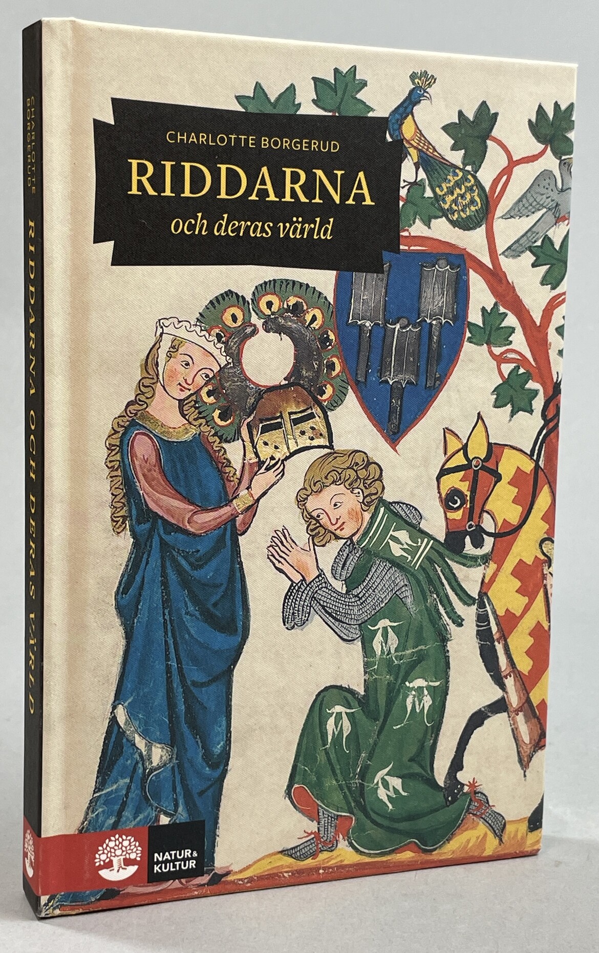 Riddarna och deras värld. [Utg. av] Natur & Kultur.