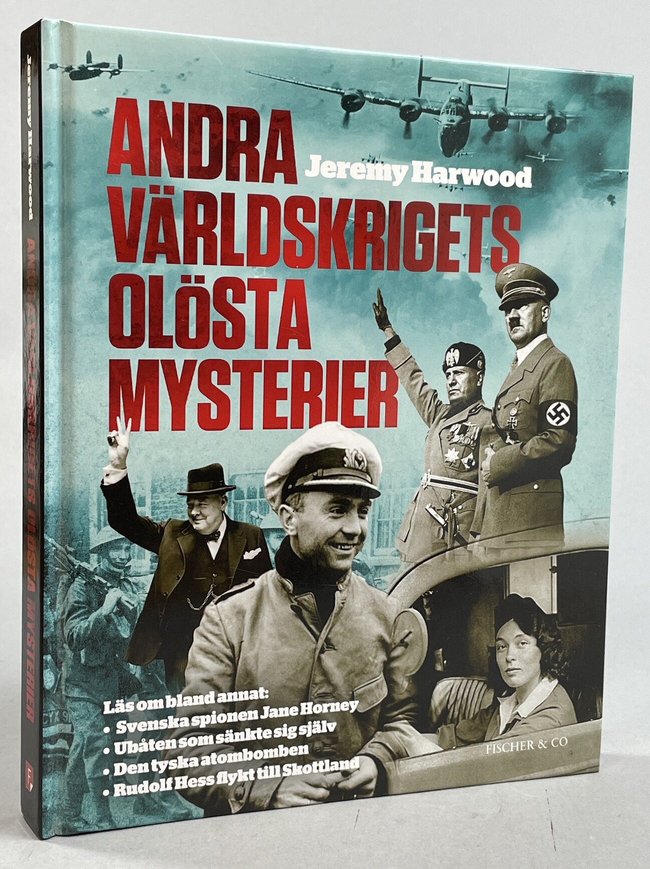 Andra världskrigets olösta mysterier. Översättning: Göran Andolf. [Utg. av] Fischer & Co.