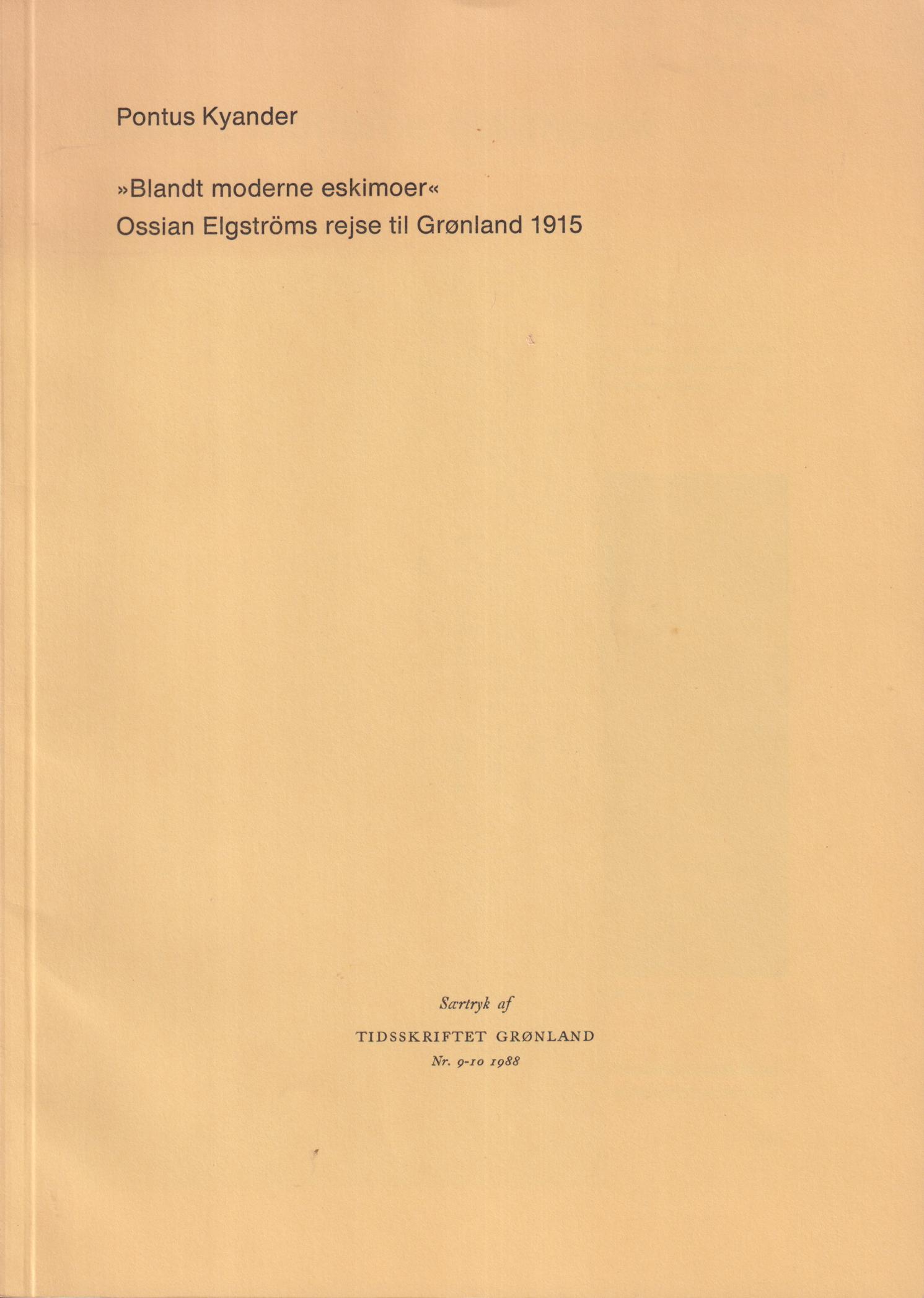 ‘Blandt moderne eskimoer’. Ossian Elgströms rejse til Grønland 1915 [= rubrik].