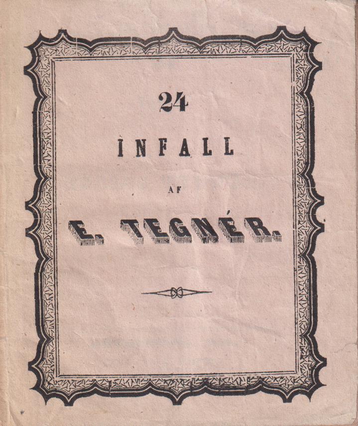 24 infall af Esaias Tegnér. [Utg. av] C. Petersens förlag.