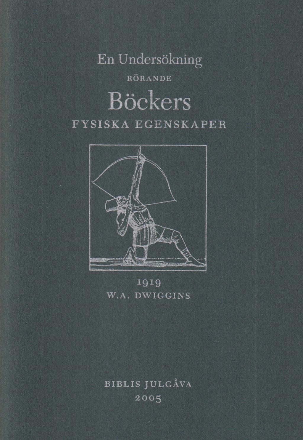En Undersökning Rörande Böckers Fysiska Egenskaper [= omslagstitel]. [Utg. av] Föreningen Biblis.