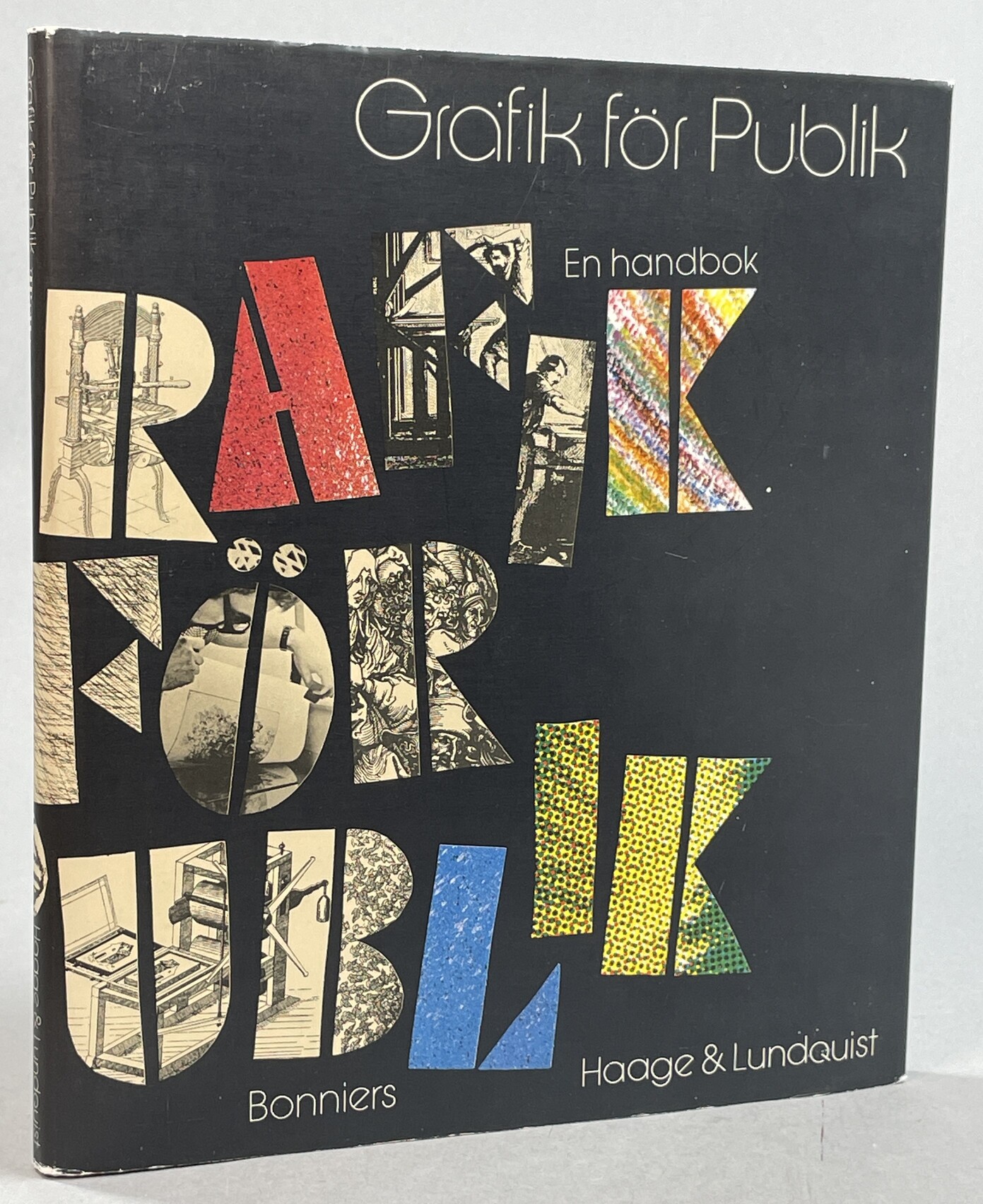 Grafik för publik. [En handbok]. [Utg. av] Bonniers. I samarbete med Grafiska Sällskapet.