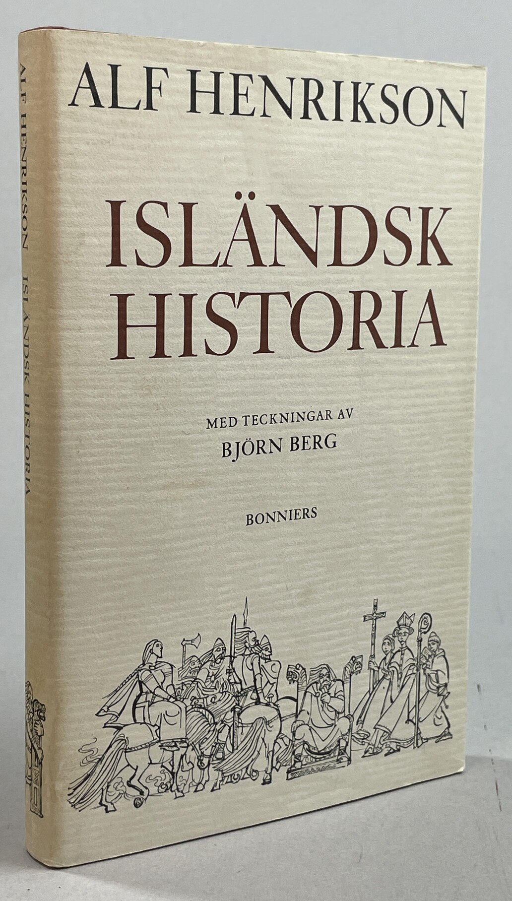 Isländsk historia. Med bilder av Björn Berg. [Utg. av] Bonniers.