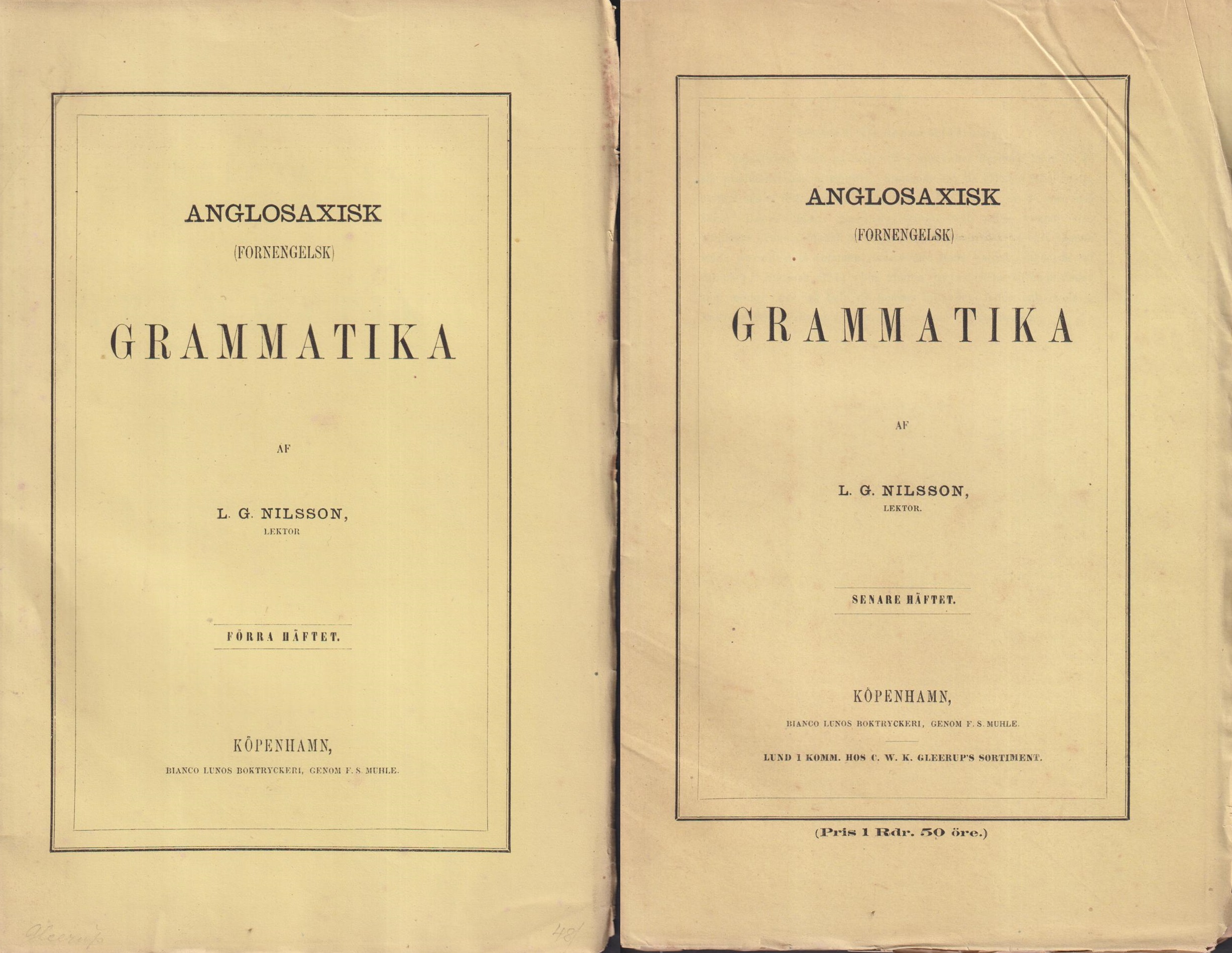 Anglosaxisk (fornengelsk) grammatika af L.G. Nilsson. Förra häftet. [... Senare häftet].