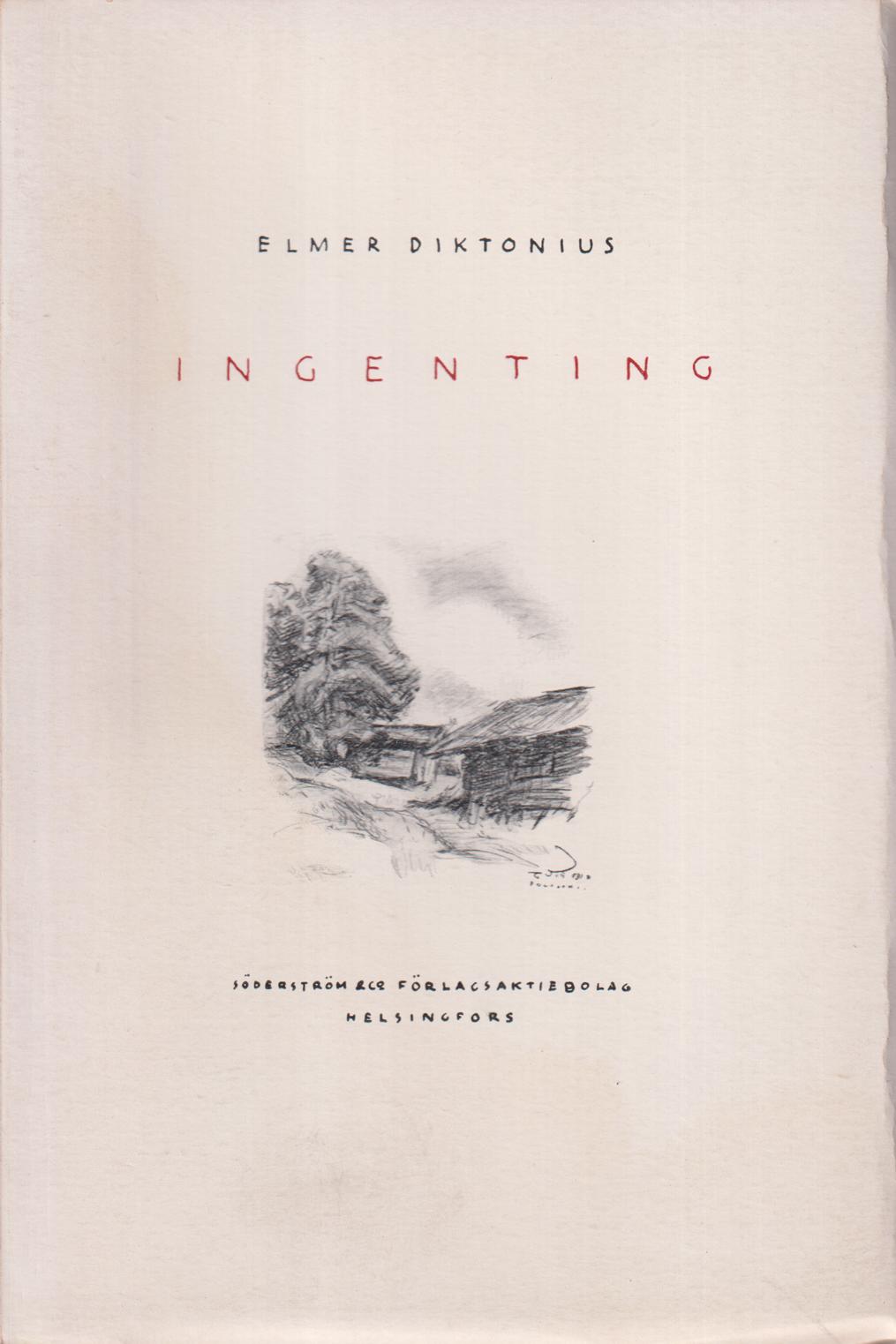 Ingenting och andra novellistiska skisser. [Utg. av] Söderström & C:o förlagsaktiebolag.