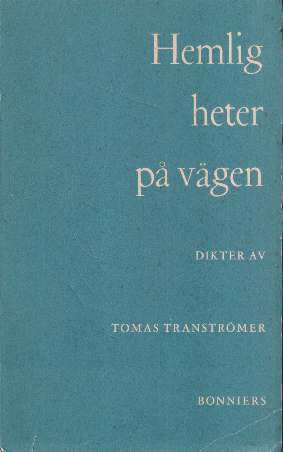 Hemligheter på vägen. [Dikter]. [Utg. av] Bonniers.