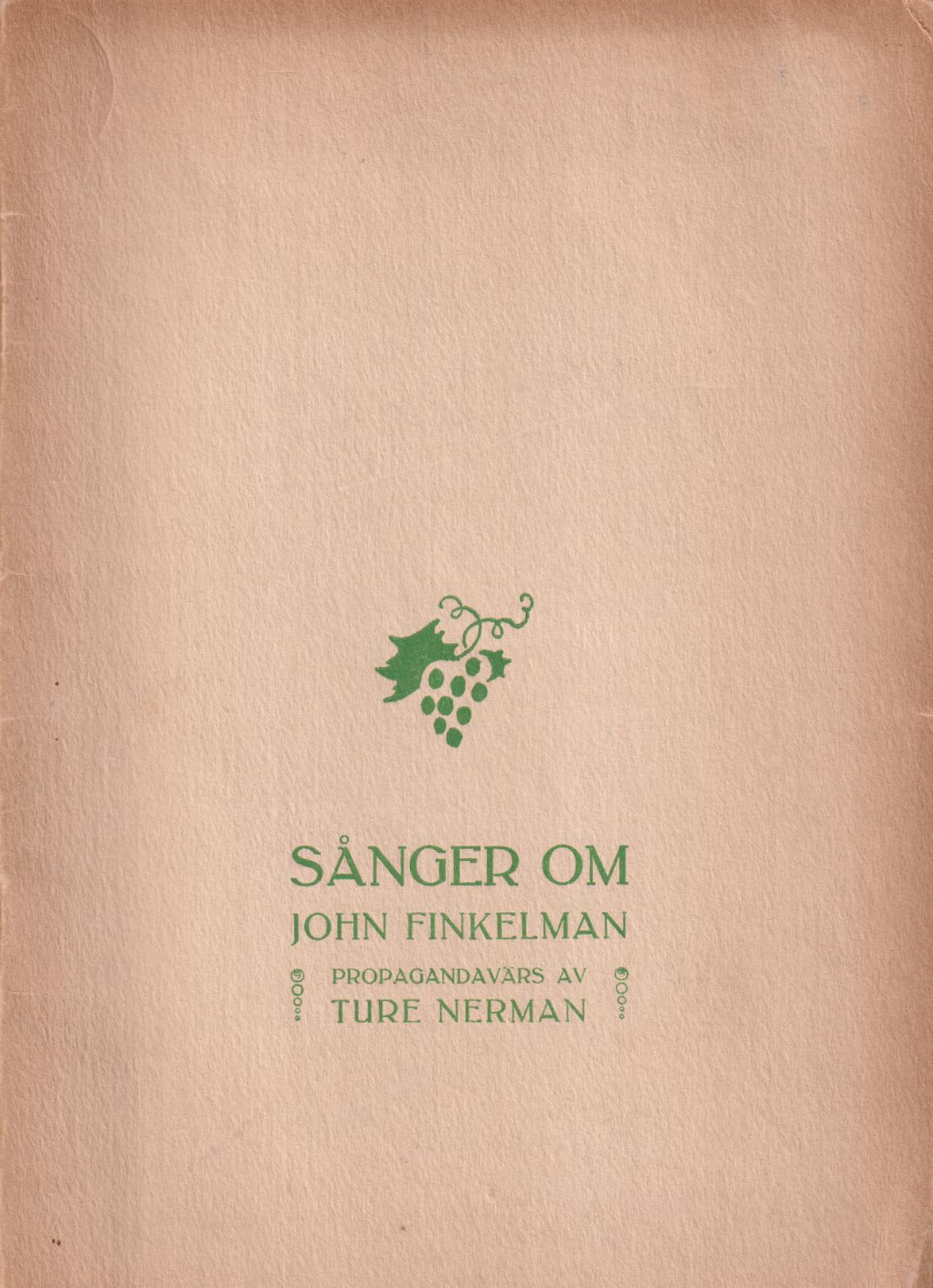 Sånger om John Finkelman. Propagandavärs av Ture Nerman. [Utg. av] Frams förlag.