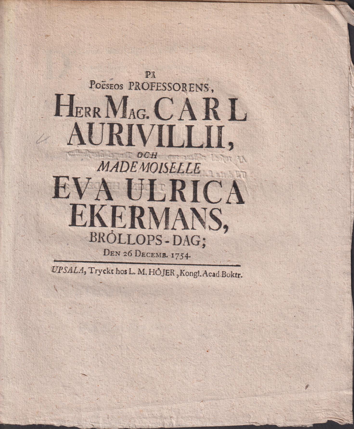 På Poëseos Professorens, Herr Mag. Carl Aurivilli, och Mademoiselle Eva Ulrica Ekermans, bröllops-dag; den 26 decemb. 1754.