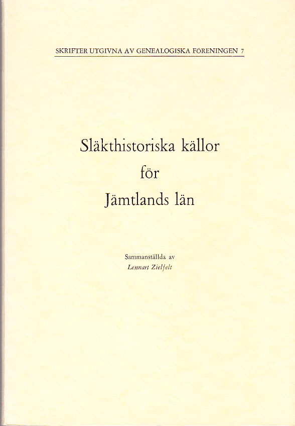 Släkthistoriska källor för Jämtlands län. Sammanställda av Lennart Zielfelt.