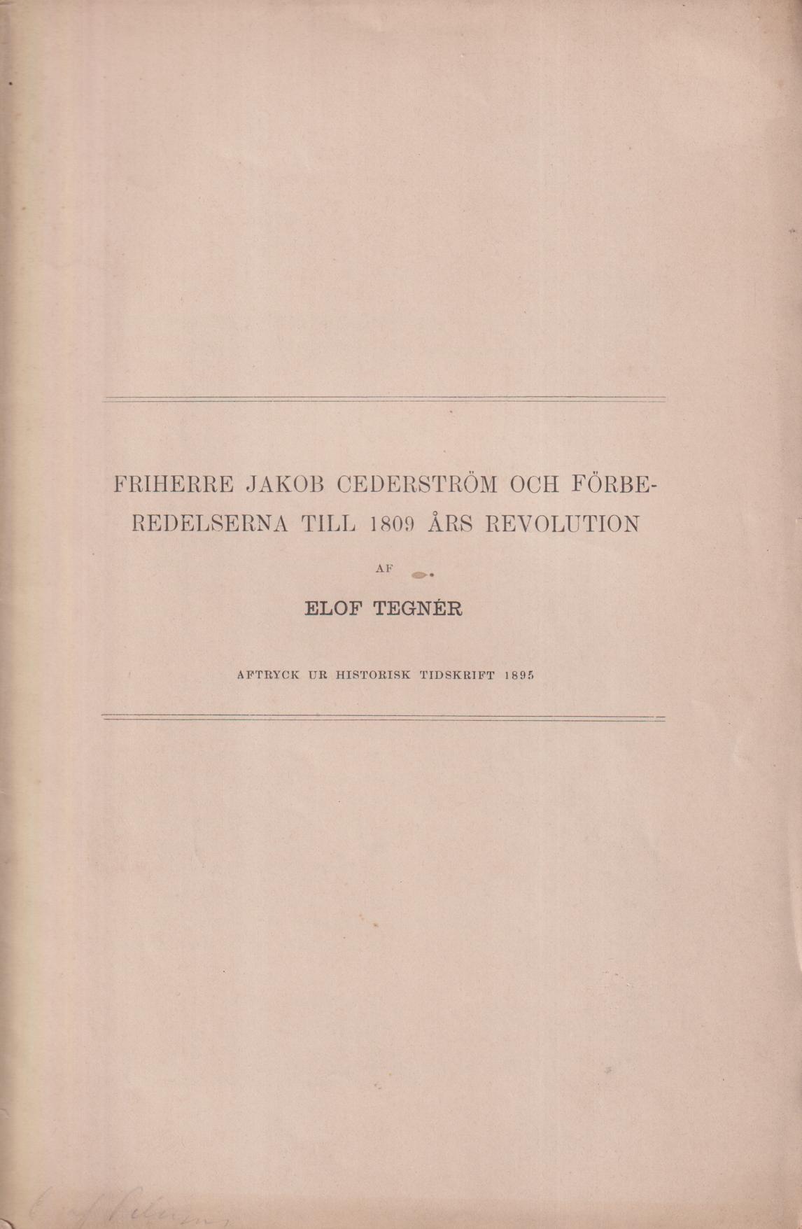 Friherre Jakob Cederström och förberedelserna till 1809 års revolution [= rubrik].