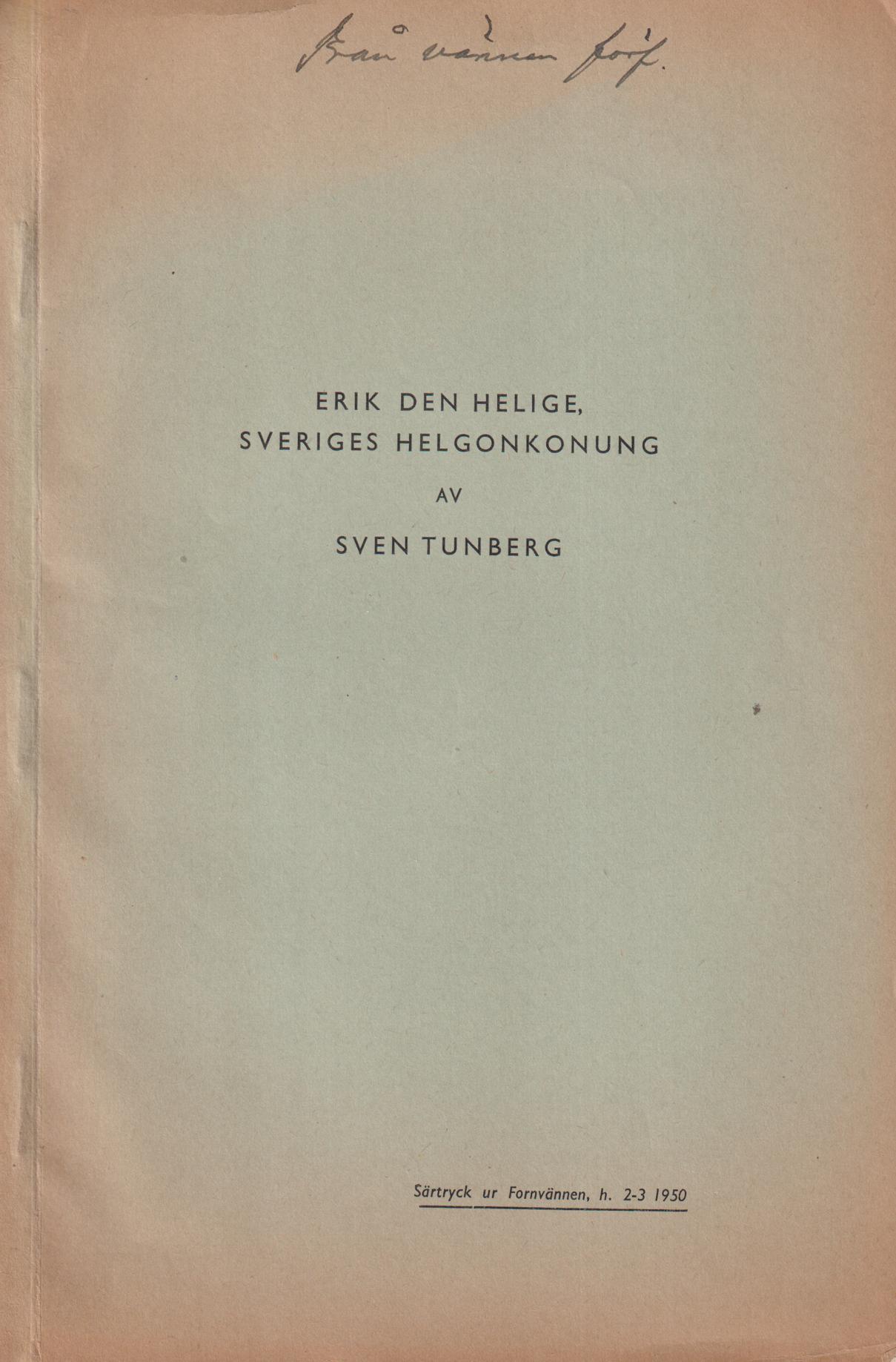 Erik den helige, Sveriges helgonkonung [= rubrik].