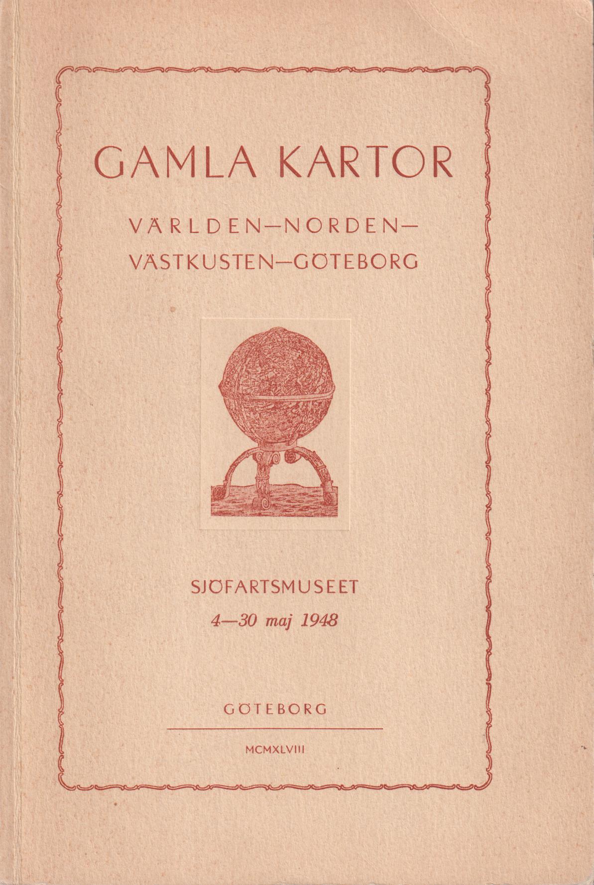 Gamla kartor. Världen-Norden-Västkusten-Göteborg. [Utg. av Sjöfartsmuseet i Göteborg].