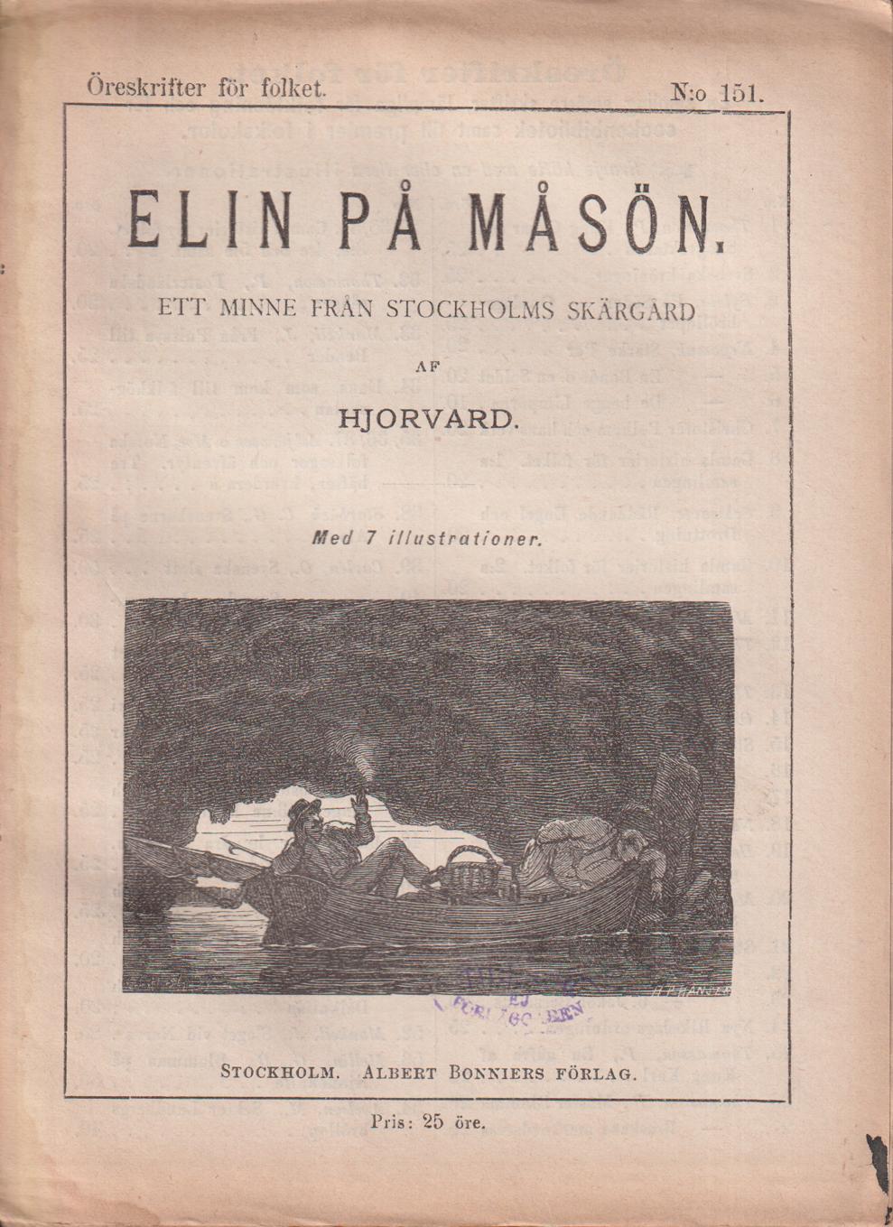 Elin på Måsön. Ett minne från Stockholms skärgård af Hjorvard. Med 7 illustrationer. [Utg. av] Albert Bonniers Förlag.